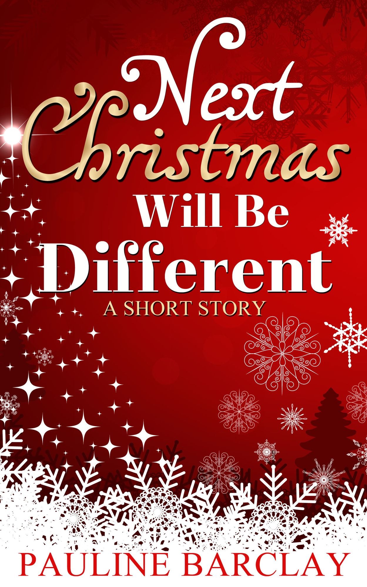 Next Christmas Will Be Different: A Short Story