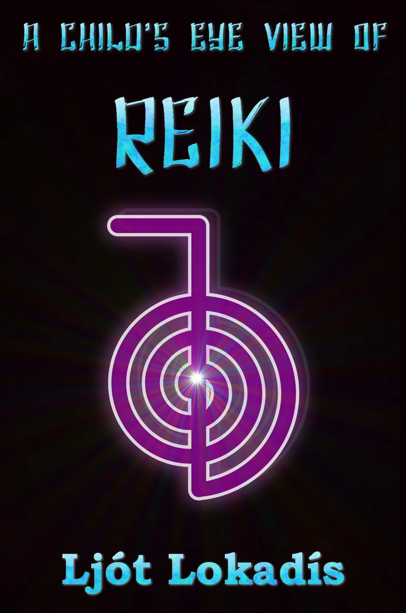 A Child's Eye View of Reiki