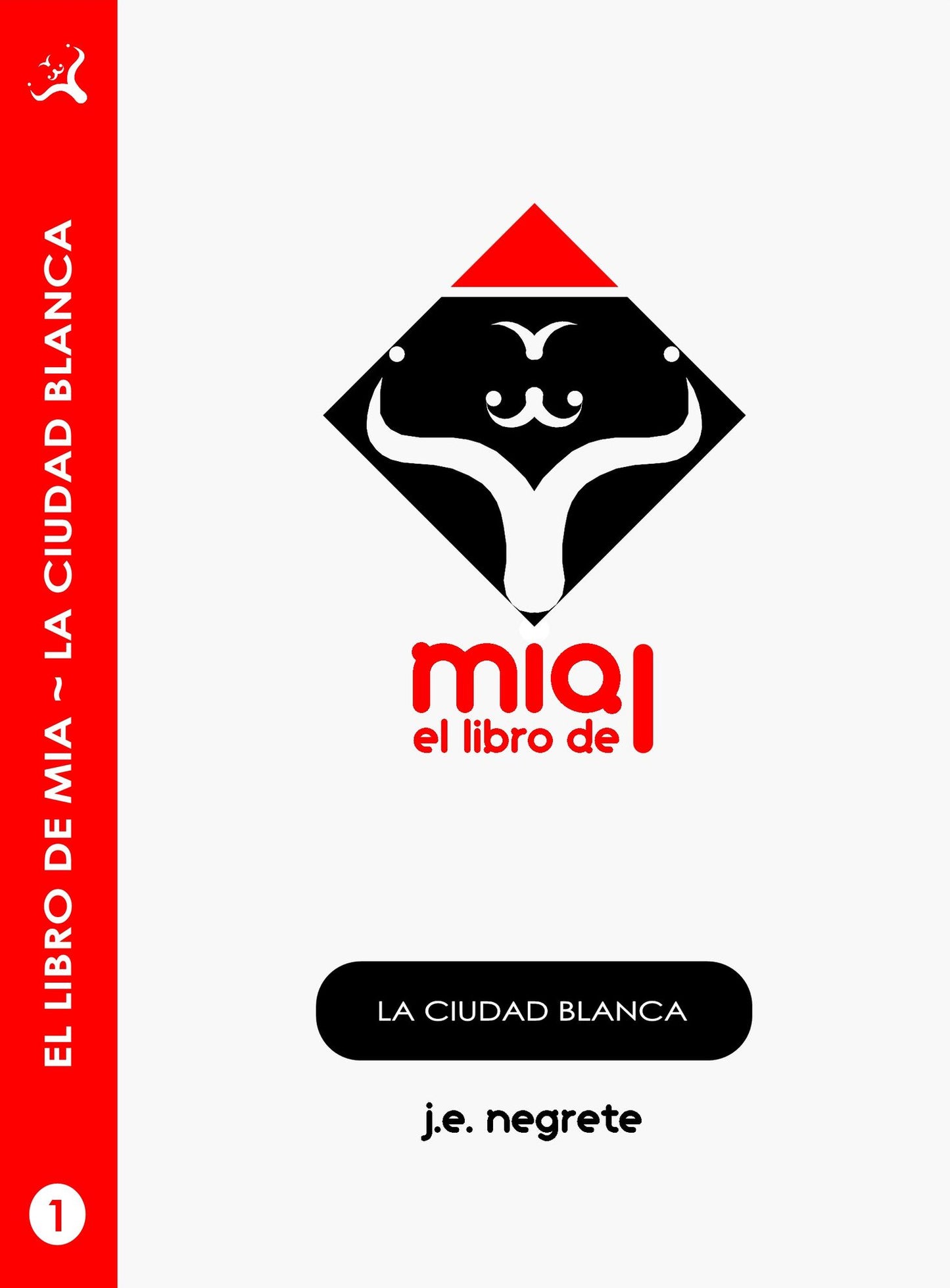 El Libro de Mia. La Ciudad Blanca