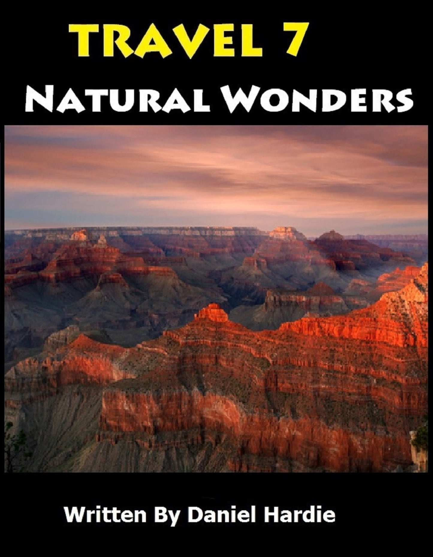 Travel 7 Natural Wonders Of The World
