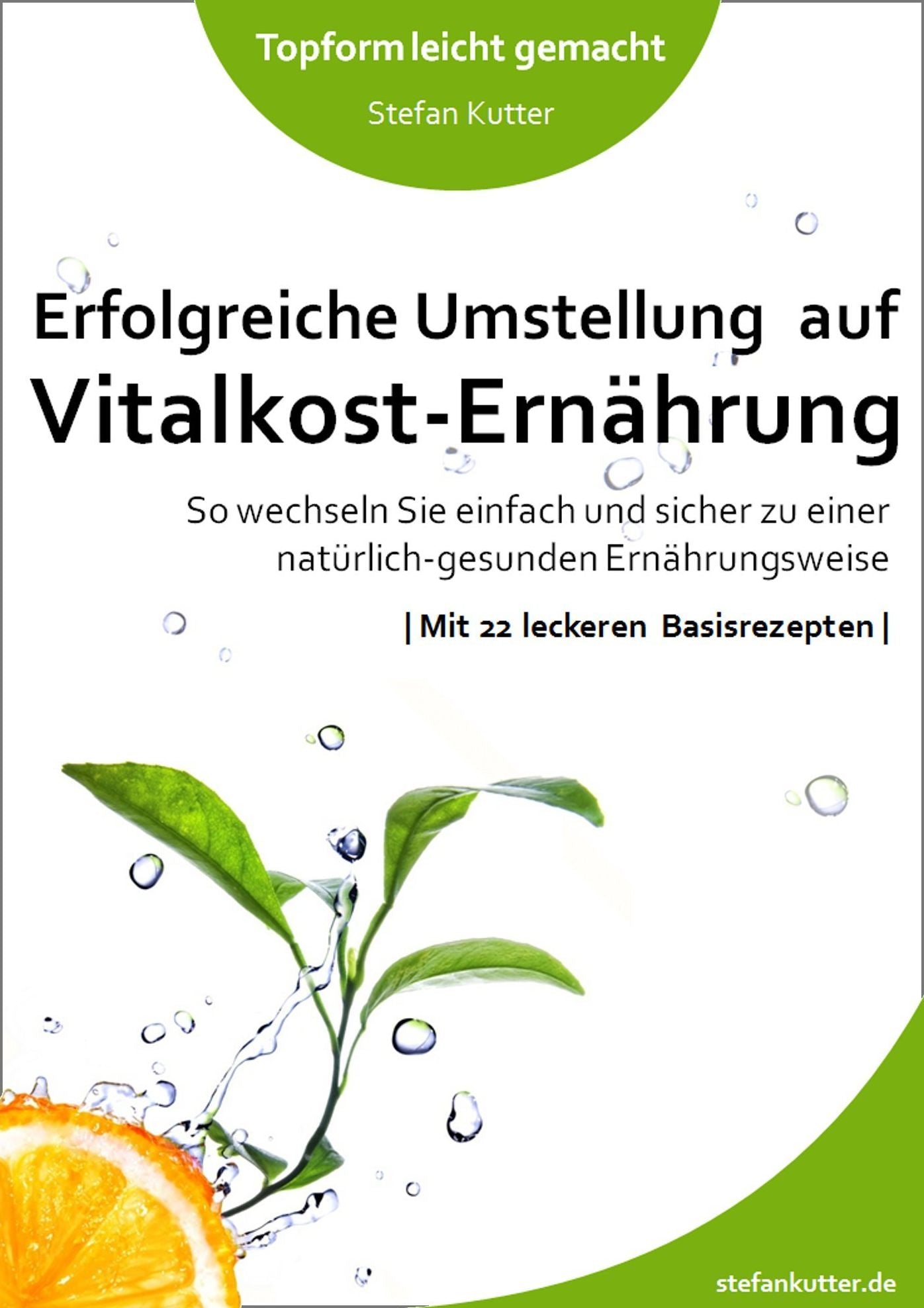 Erfolgreiche Umstellung auf Vitalkost-Ernährung