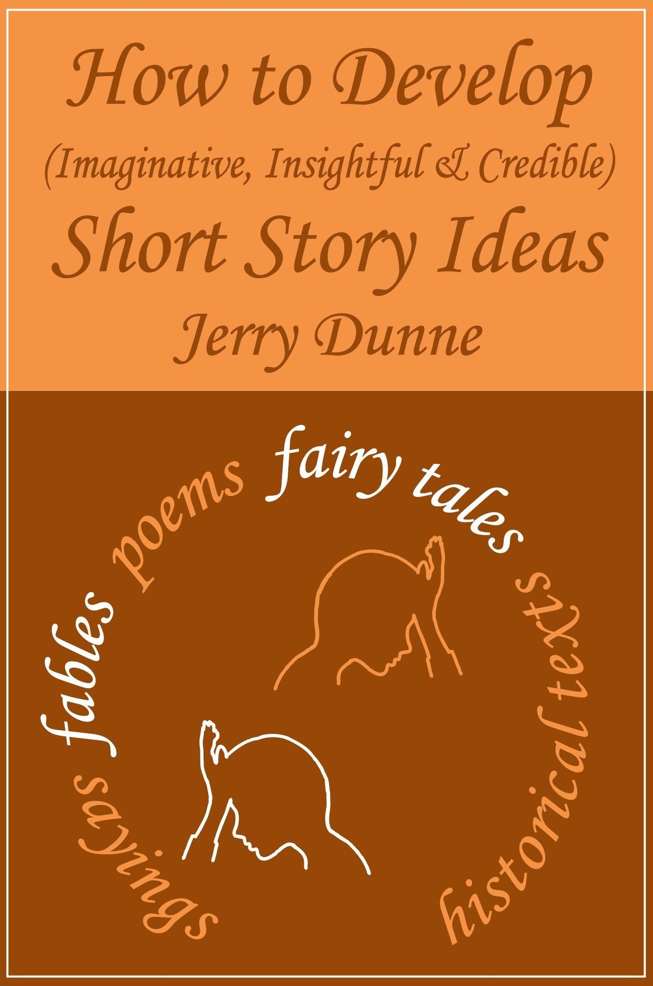 How to Develop (Imaginative, Insightful & Credible) Short Story Ideas