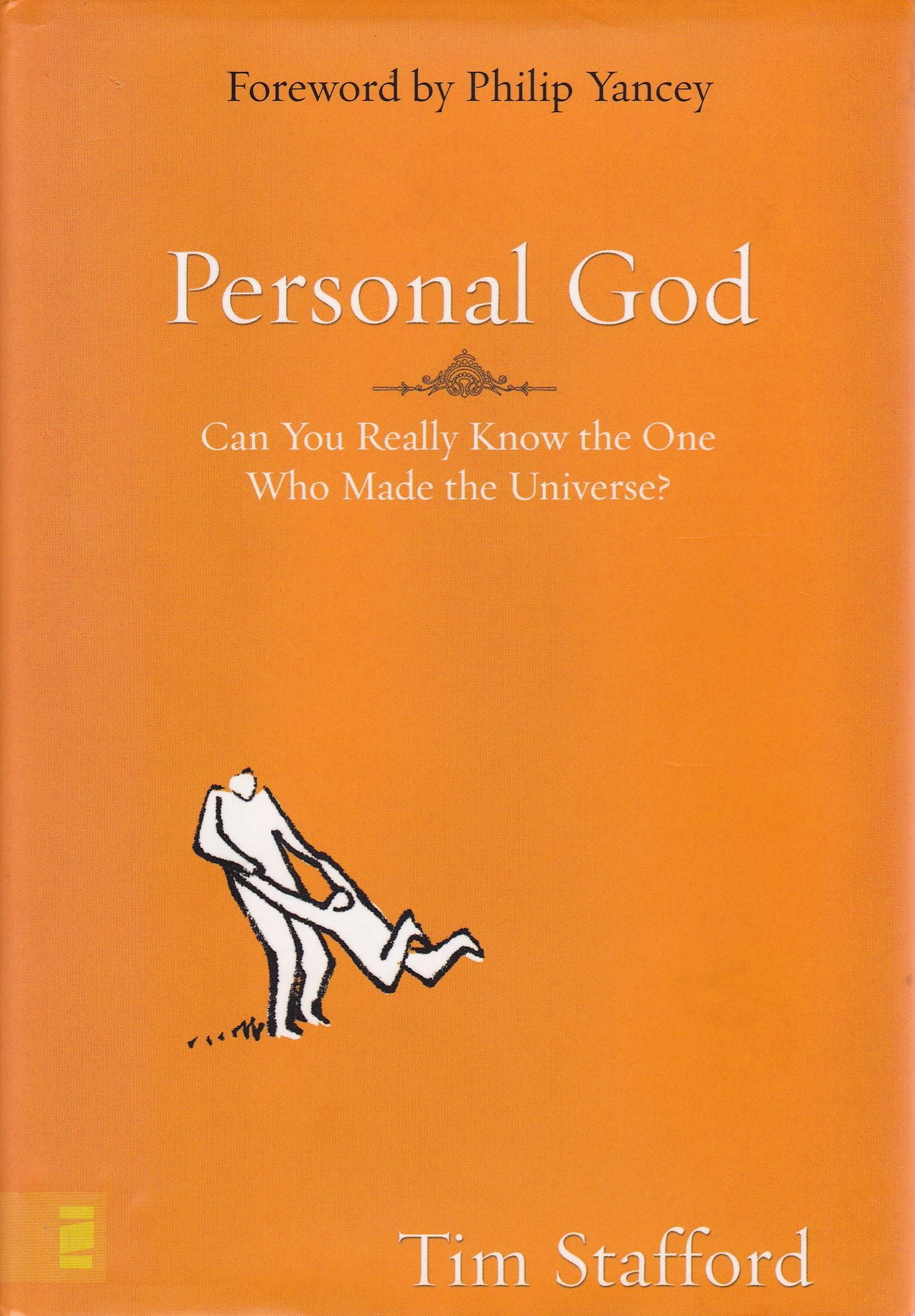 Personal God: Can you really know the One who made the universe?