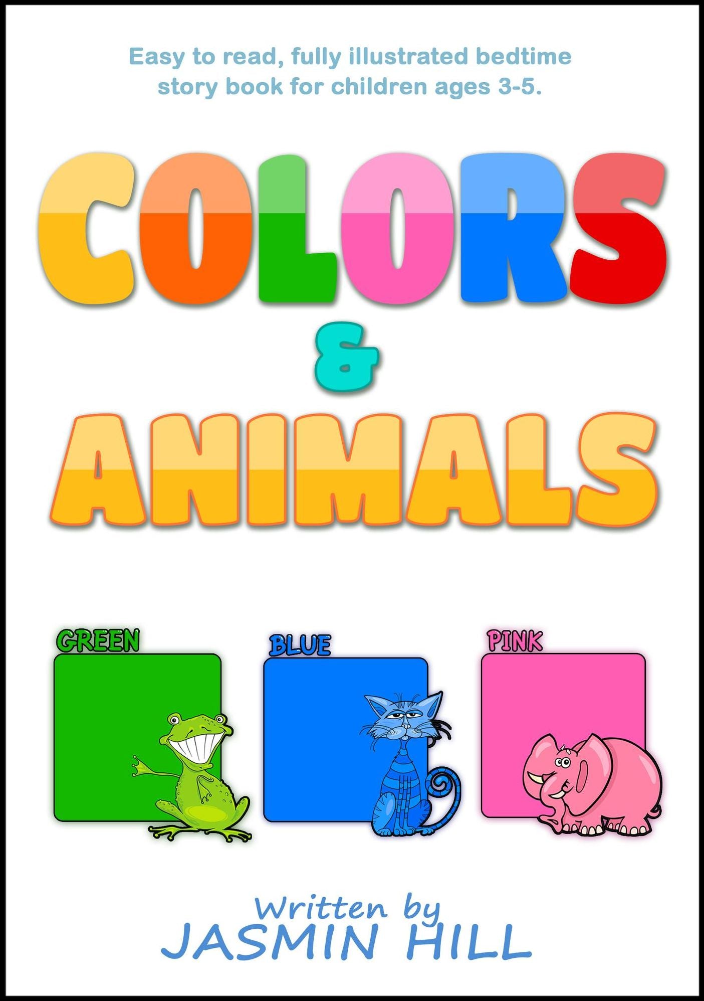 Colors and Animals: Animal Books For Toddlers (Children's Books About Animals and Books for Babies About Animals)