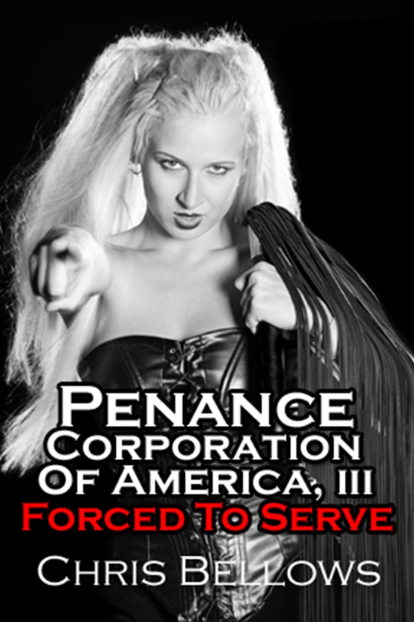Penance Corporation of America III: Forced To Serve