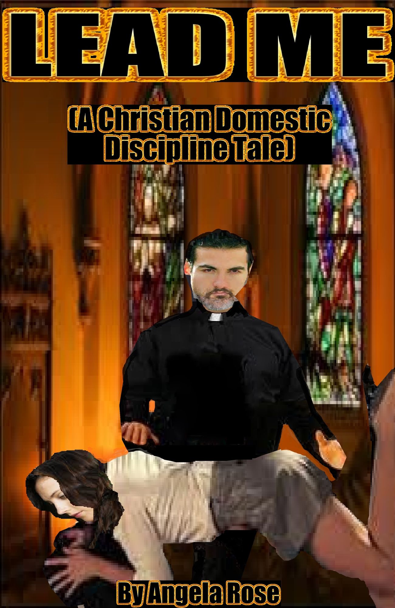 Lead Me (A Christian Domestic Discipline Tale)