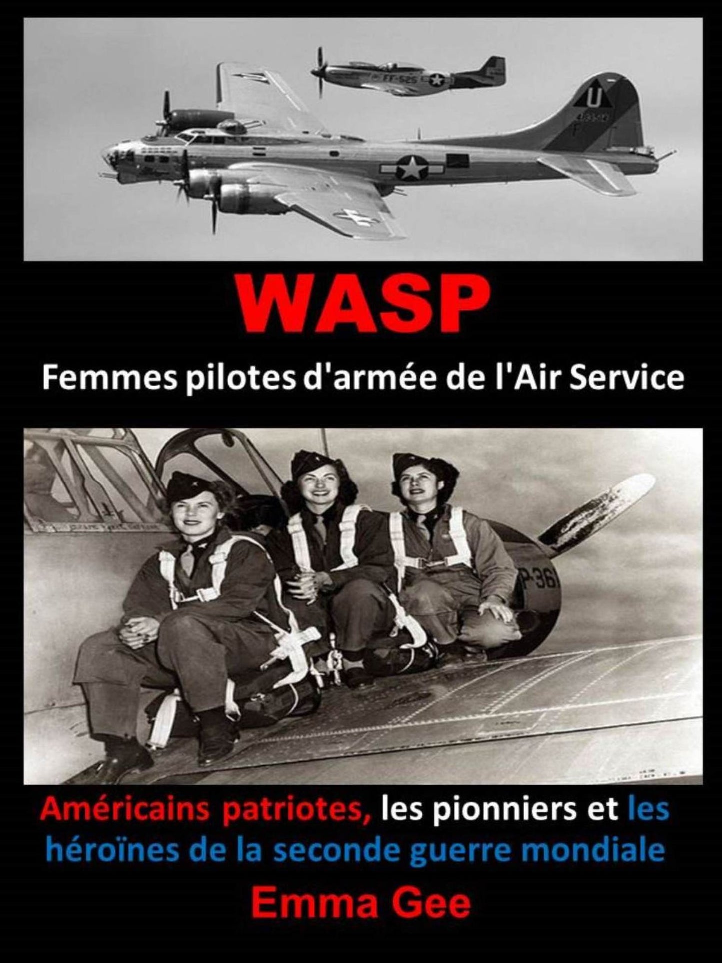 WASP-Femmes pilotes d'armée de l'Air Service-Américains patriotes, les pionniers et les héro