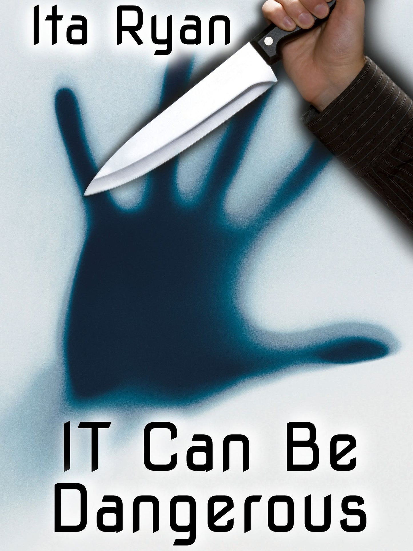 IT Can Be Dangerous