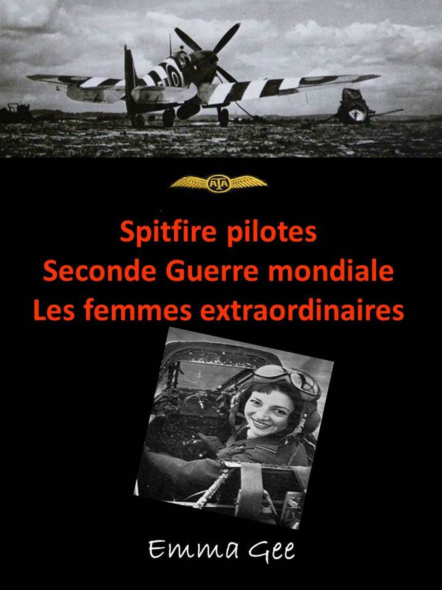 Spitfire pilotes- Seconde Guerre mondiale-Les femmes extraordinaires