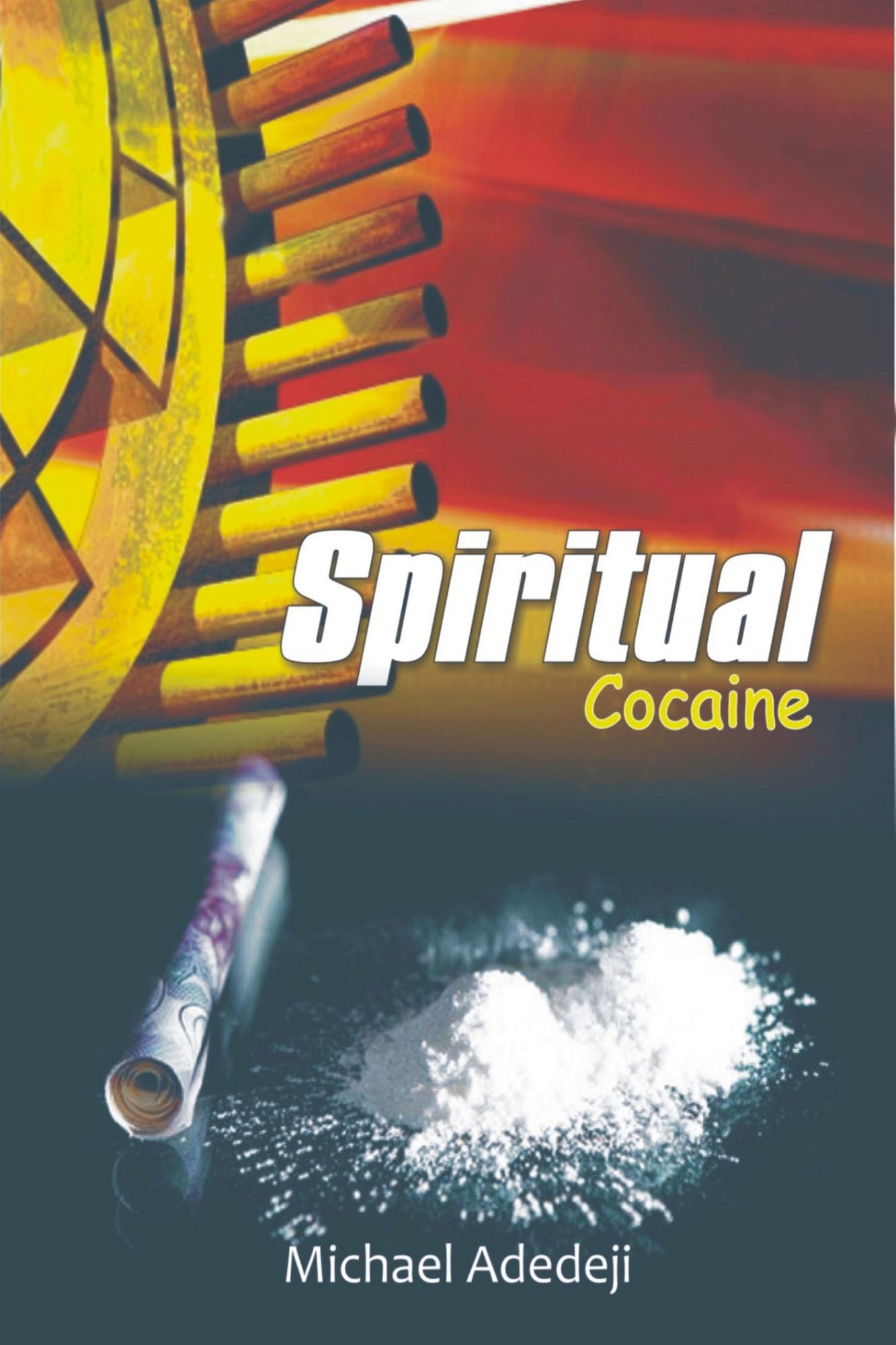 Spiritual Cocaine