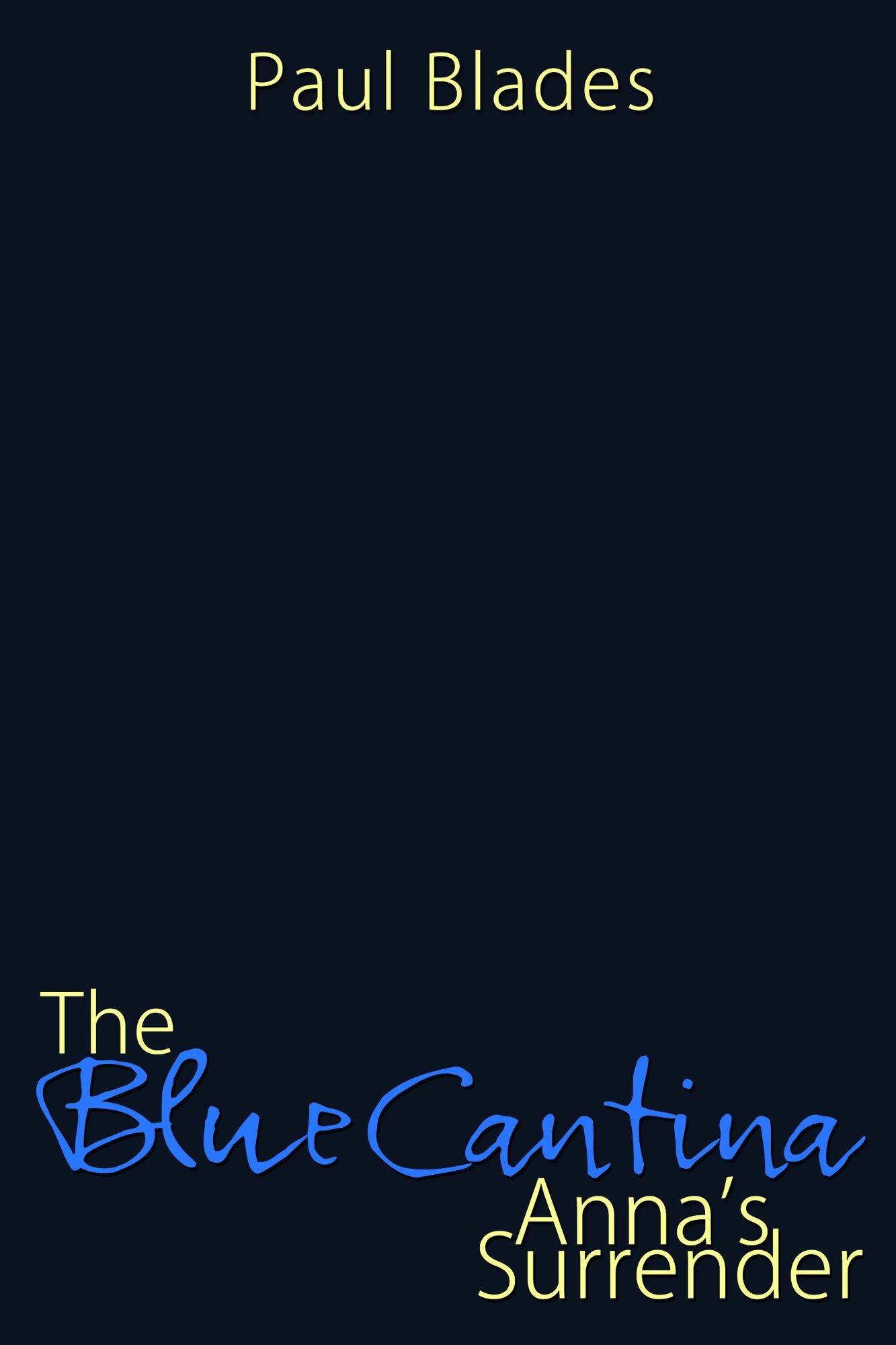 The Blue Cantina: Anna's Surrender