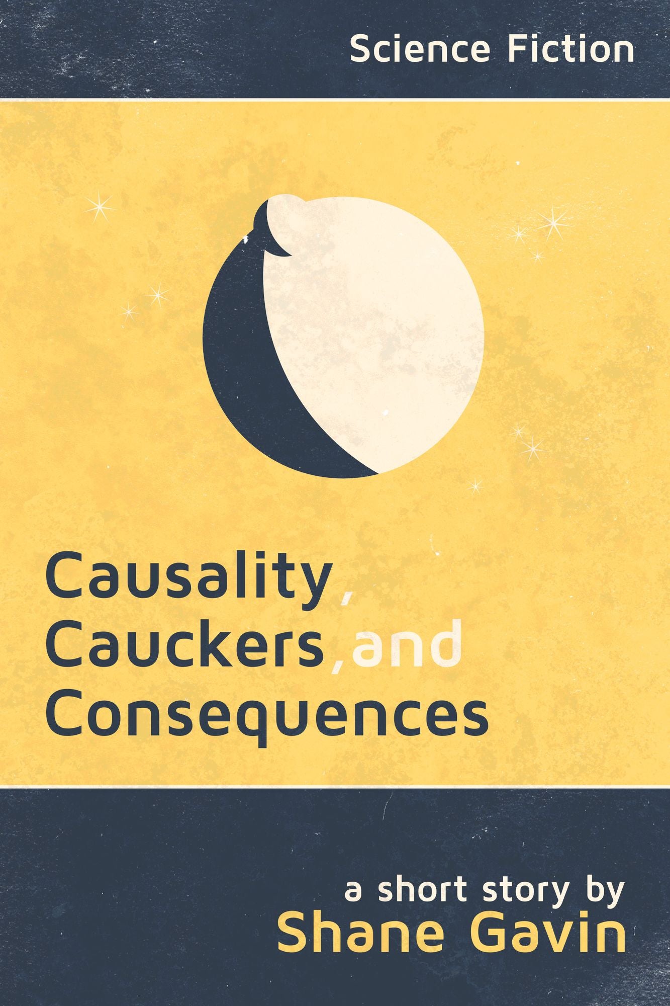 Causality, Cauckers, and Consequences