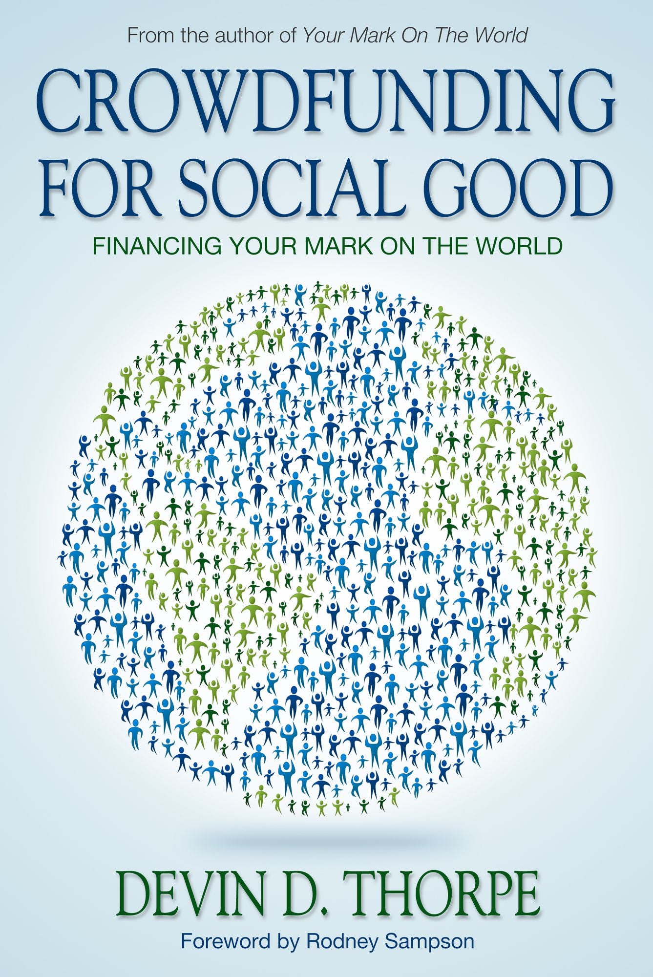 Crowdfunding for Social Good, Financing Your Mark on the World