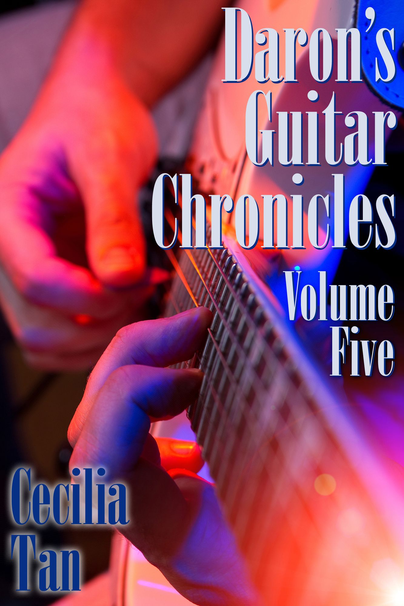 Daron's Guitar Chronicles: Volume Five