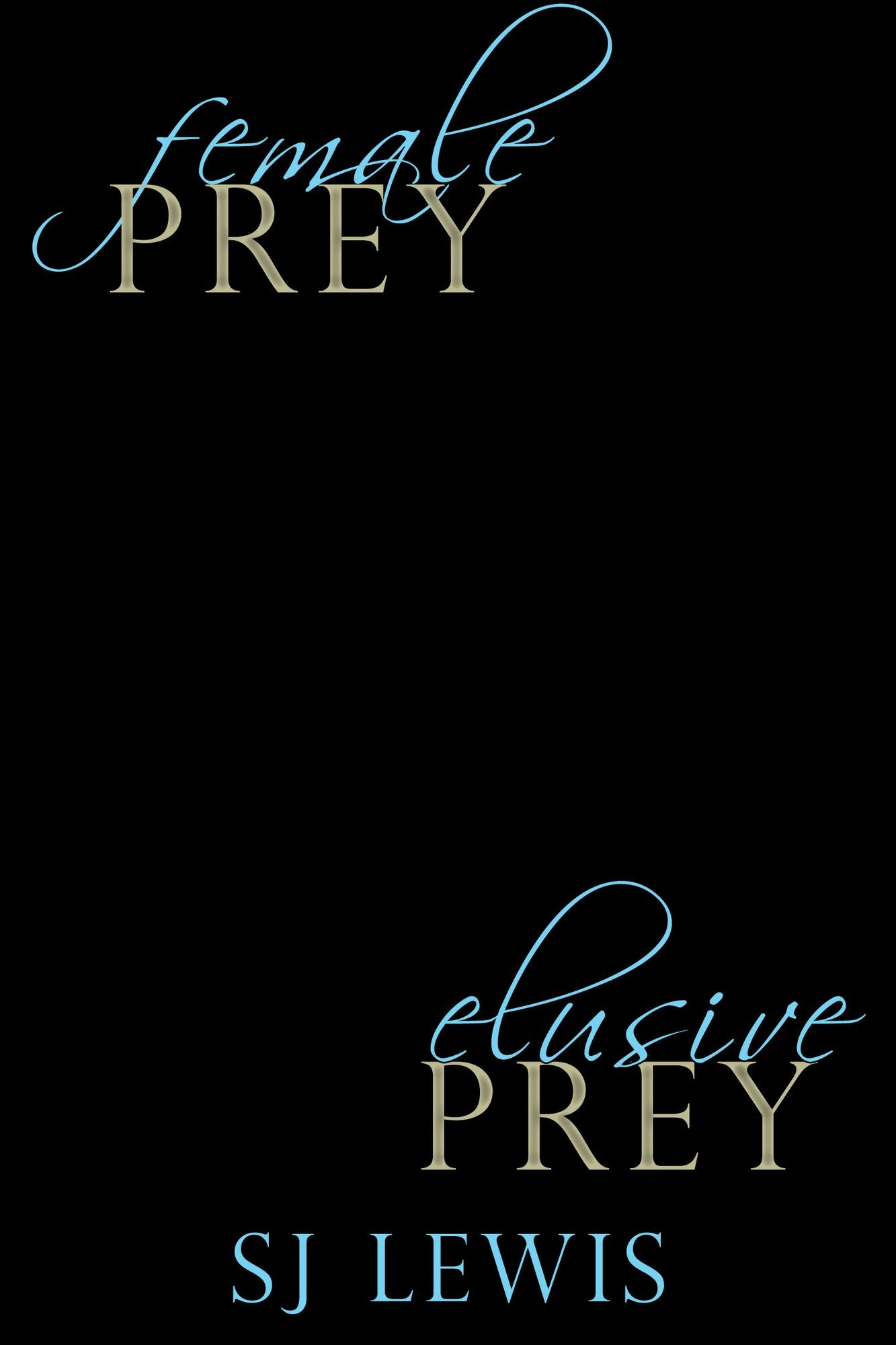 Female Prey and Elusive Prey
