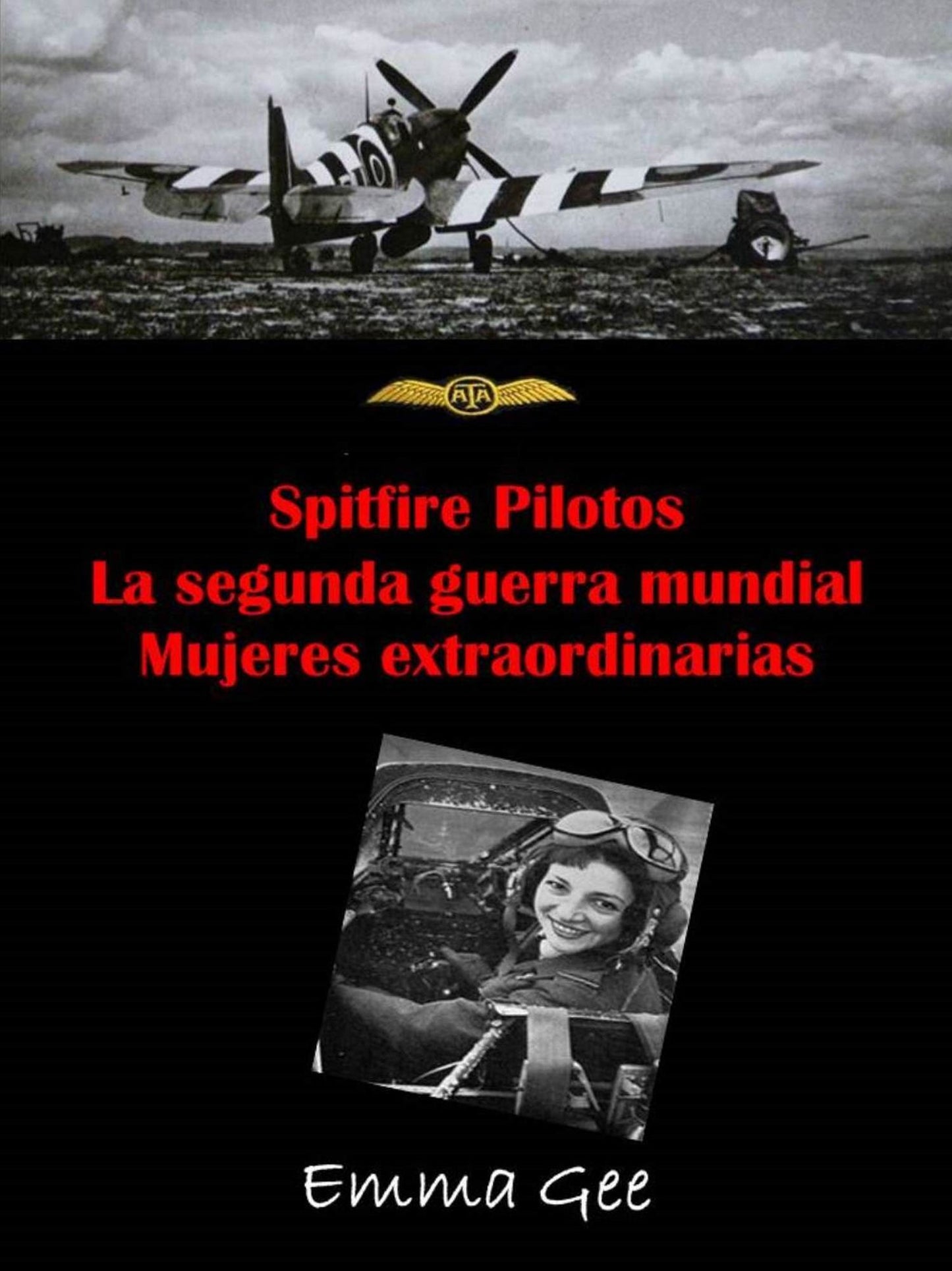 Spitfire pilotos- La segunda guerra mundial- Mujeres extraordinarias