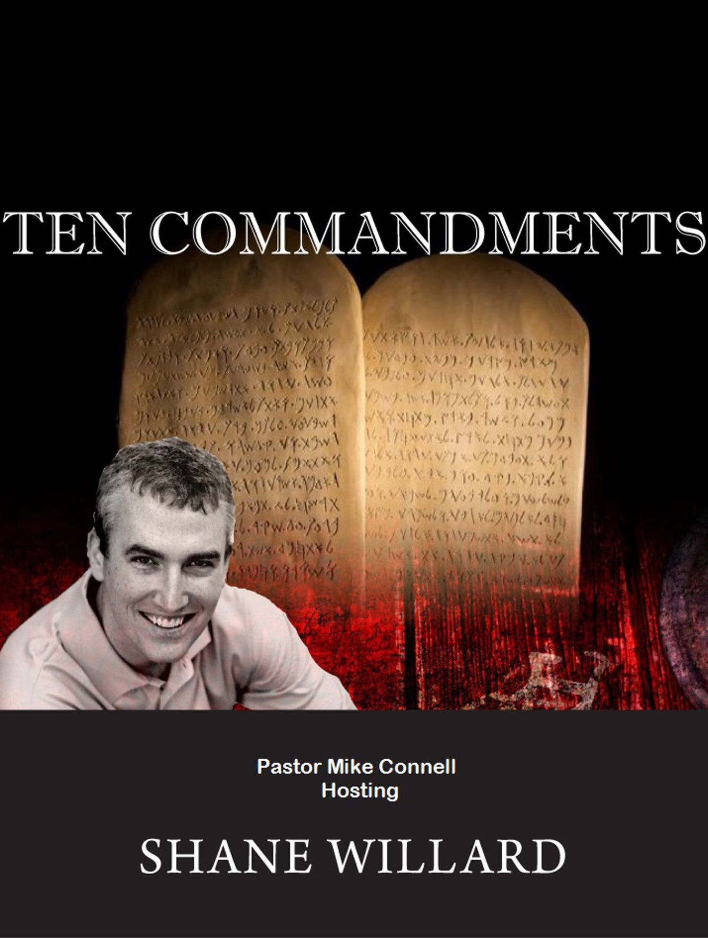 Ten Commandments (hosting Shane Willard)