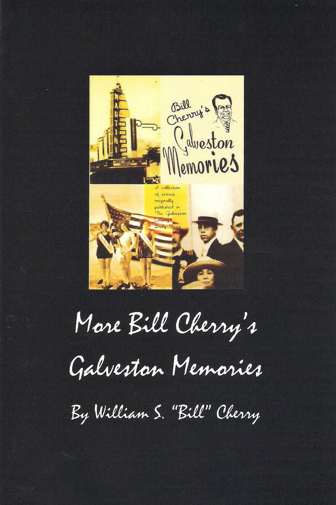 More Bill Cherry's Galveston Memories