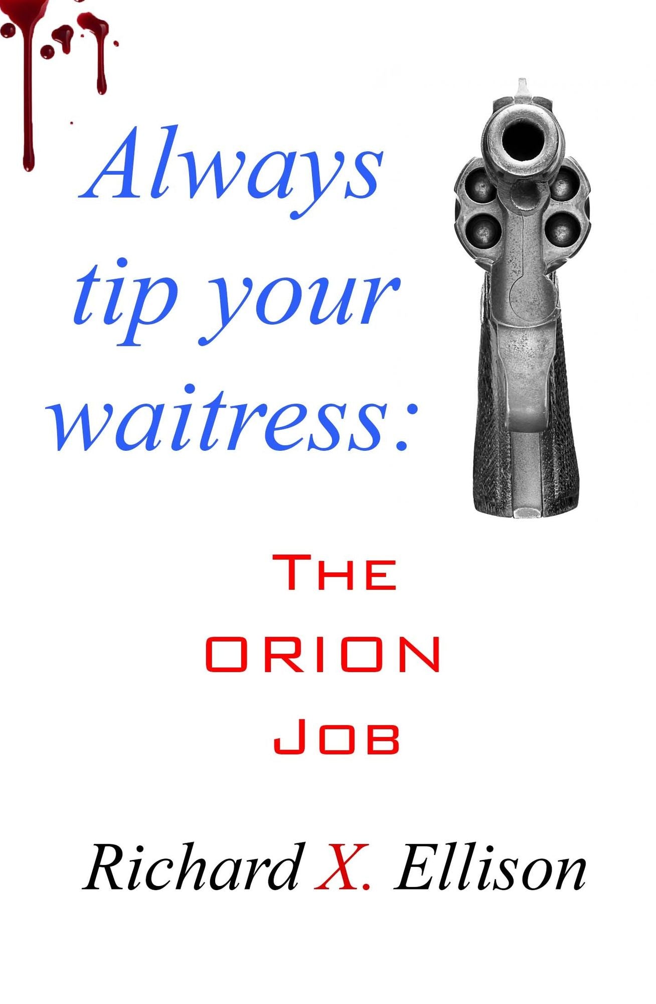 Always Tip Your Waitress: The Orion Job