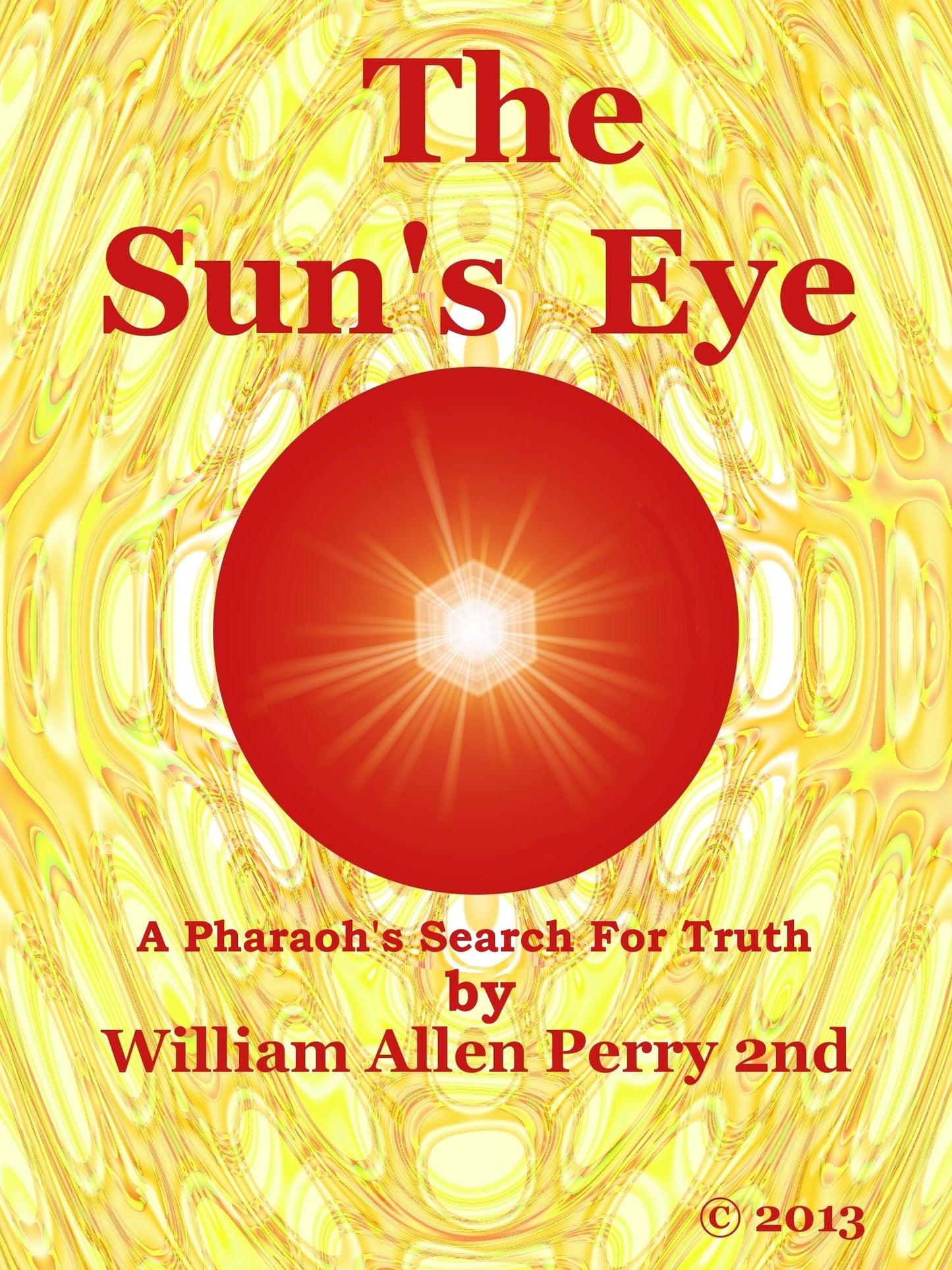 The Sun's Eye: A Pharaoh's Search For Truth