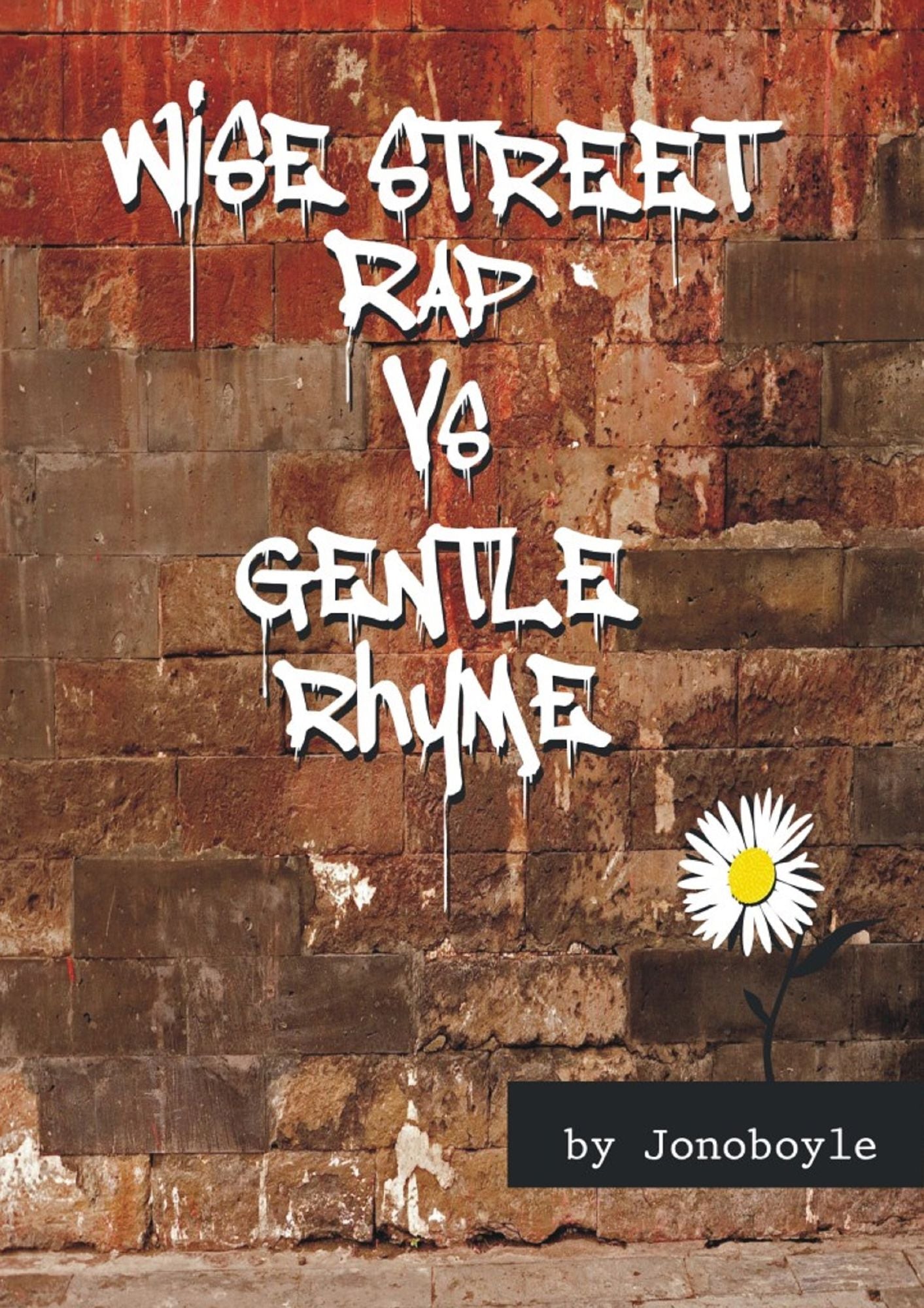 Wise Street Rap Vs Gentle Rhyme