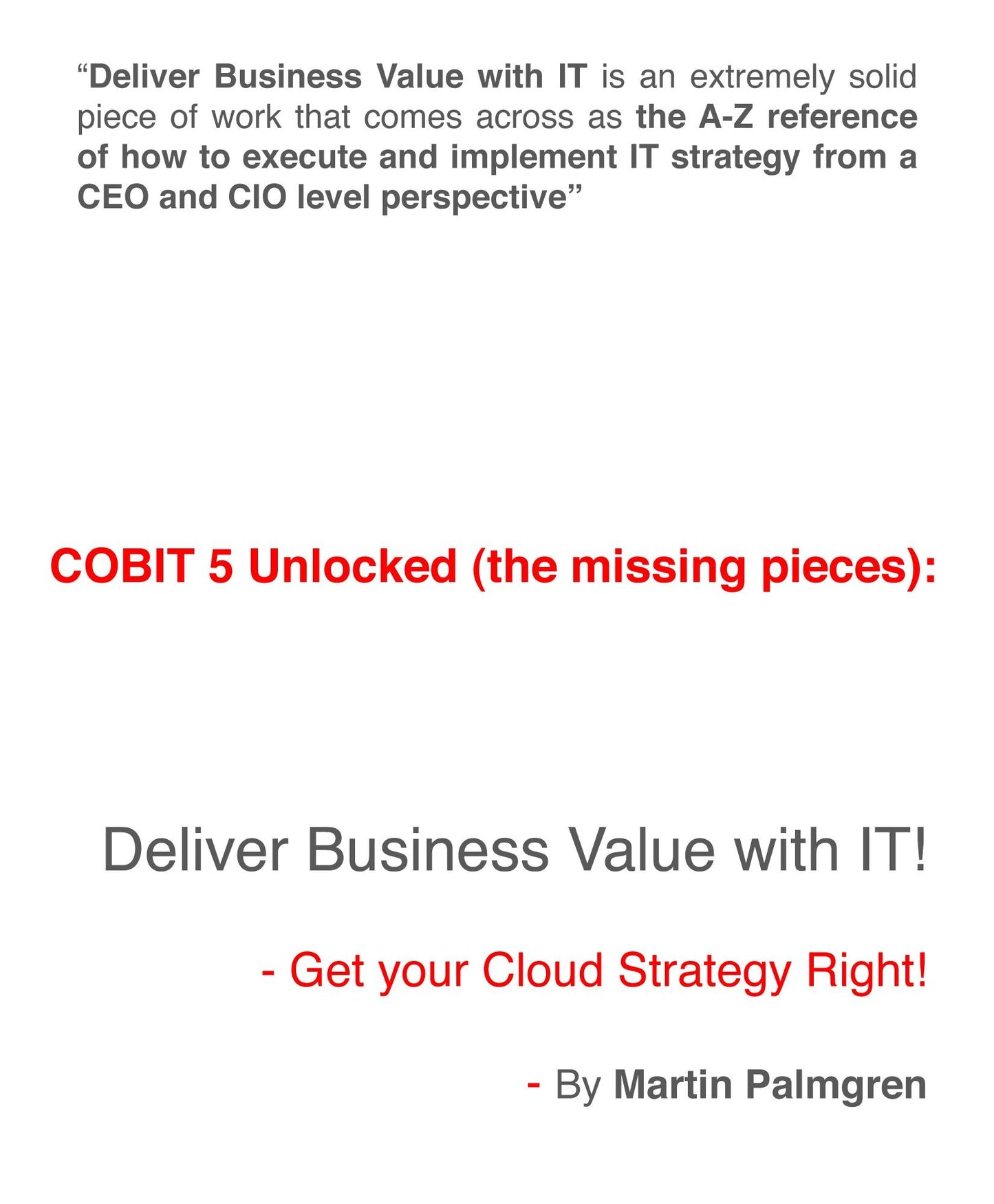 COBIT 5 Unlocked (The Missing Pieces): Deliver Business Value With IT! - Get Your Cloud Strategy Right!