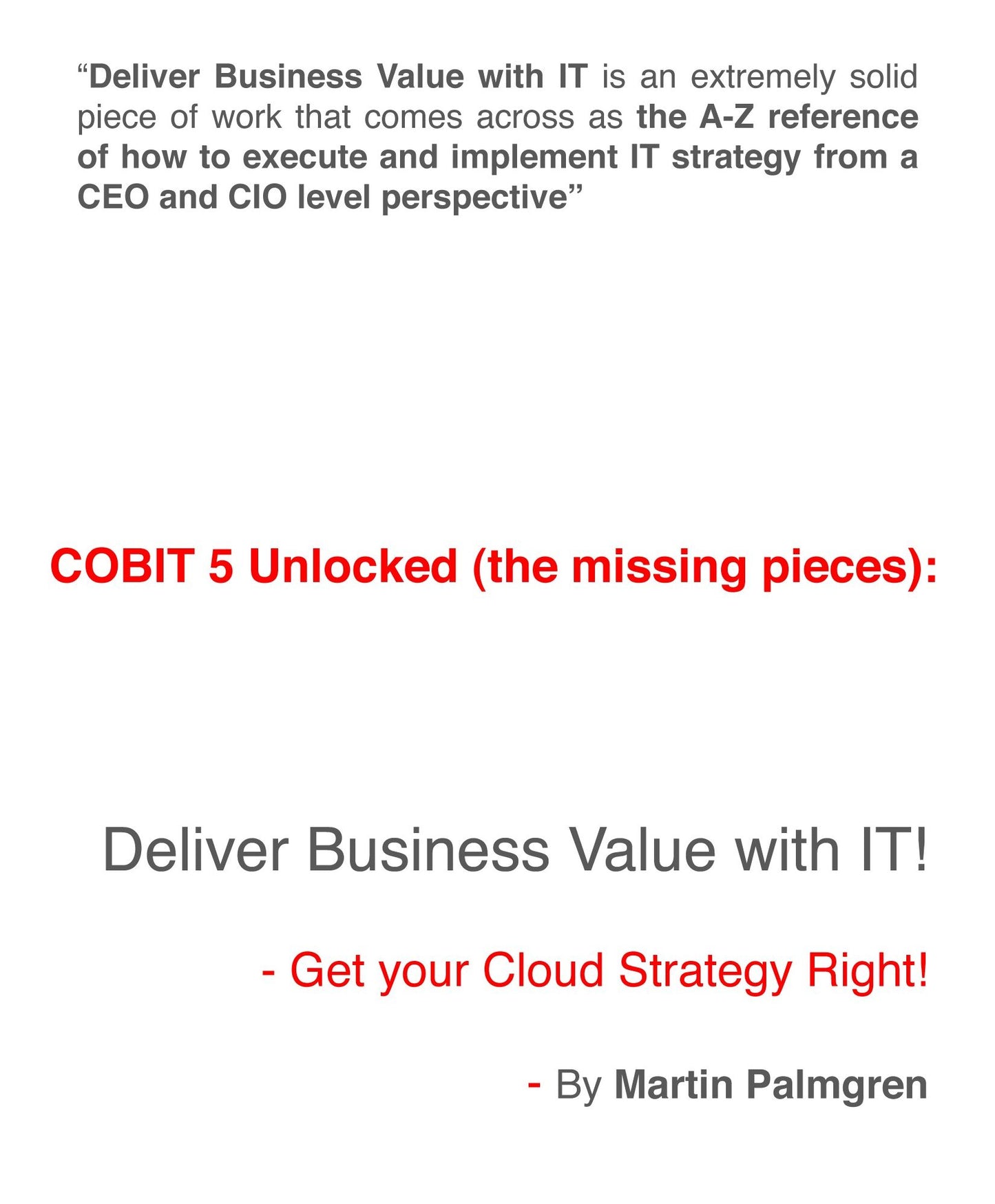 COBIT 5 Unlocked (The Missing Pieces): Deliver Business Value With IT! - Get Your Cloud Strategy Right!