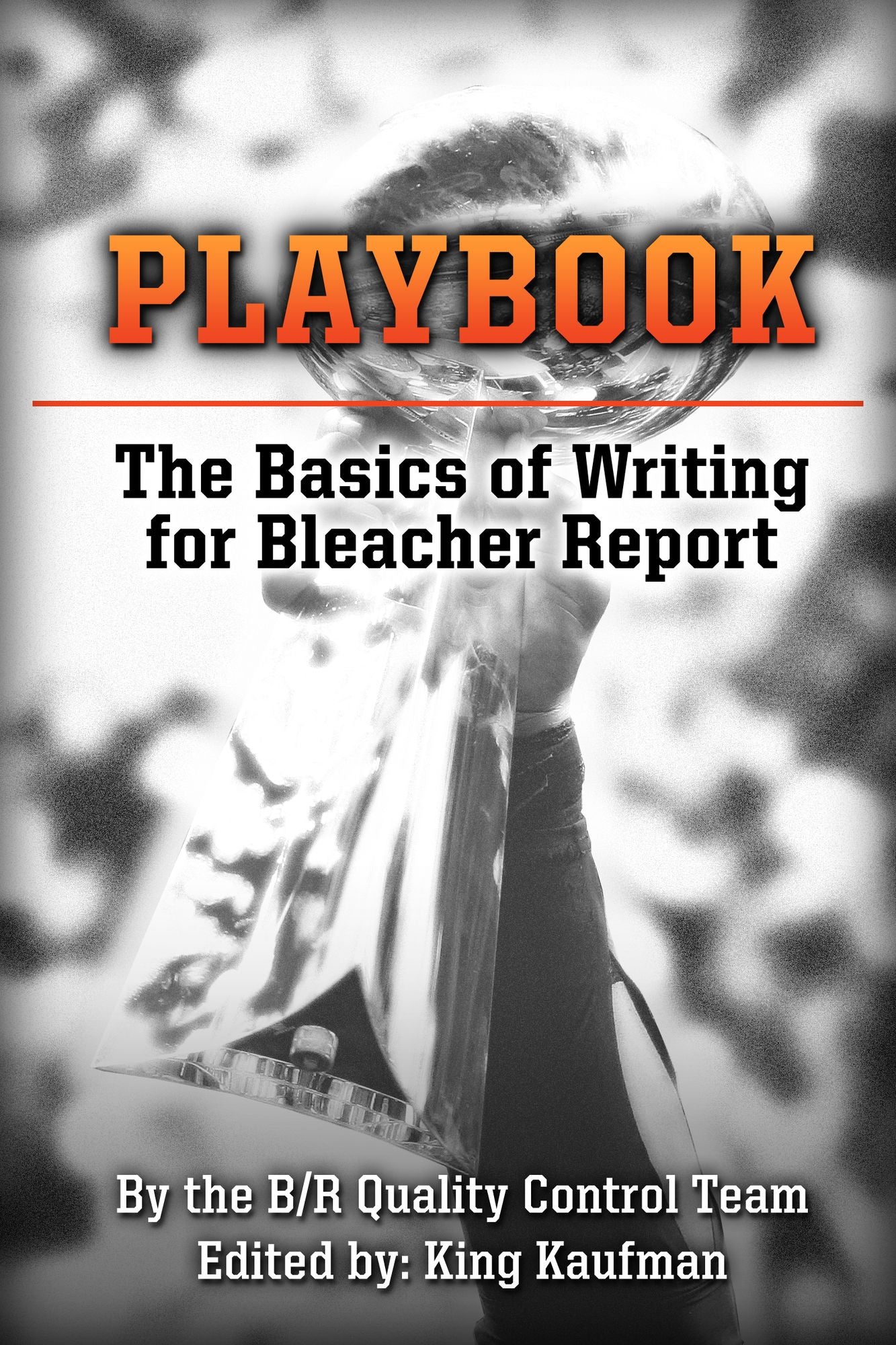 Playbook: The Basics of Writing for Bleacher Report