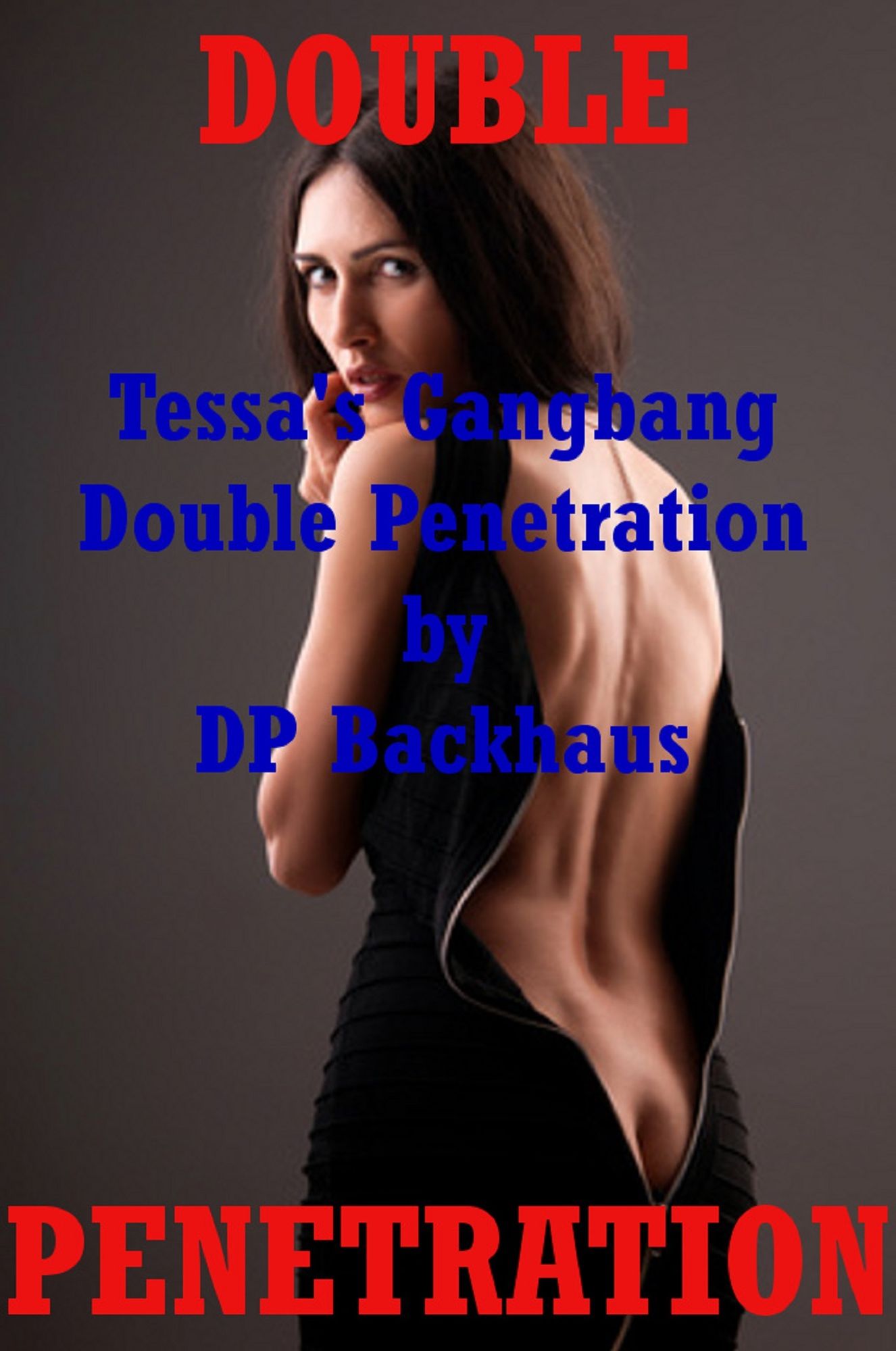 Tessa's Gangbang Double Penetration (A First Anal Sex Erotica Story)