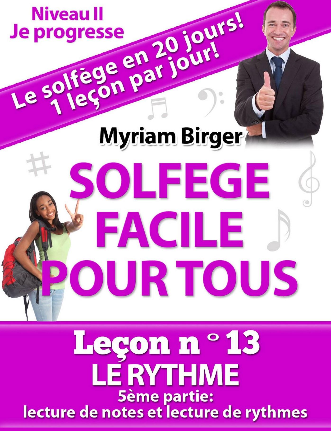 Solfège Facile Pour Tous ou Comment Apprendre Le Solfège en 20 Jours !: Leçon N°13