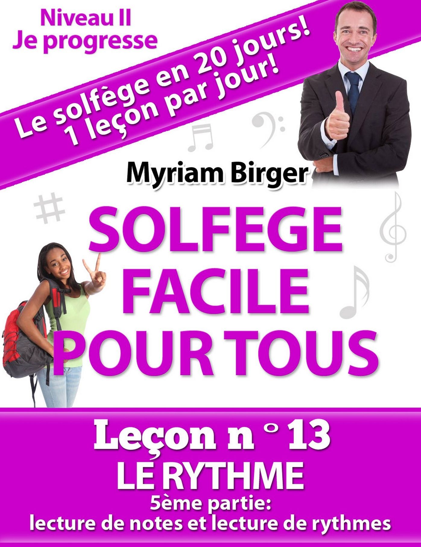 Solfège Facile Pour Tous ou Comment Apprendre Le Solfège en 20 Jours !: Leçon N°13