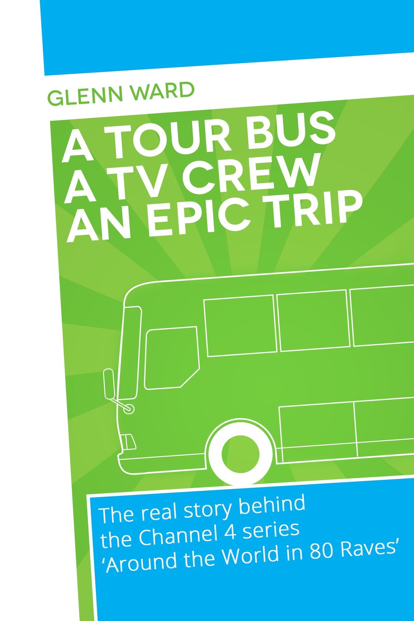 A Tour Bus A Film Crew An Epic Trip