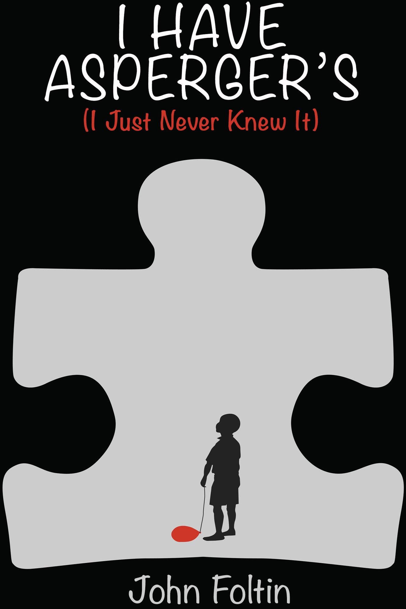 I Have Asperger's (I Just Never Knew It)