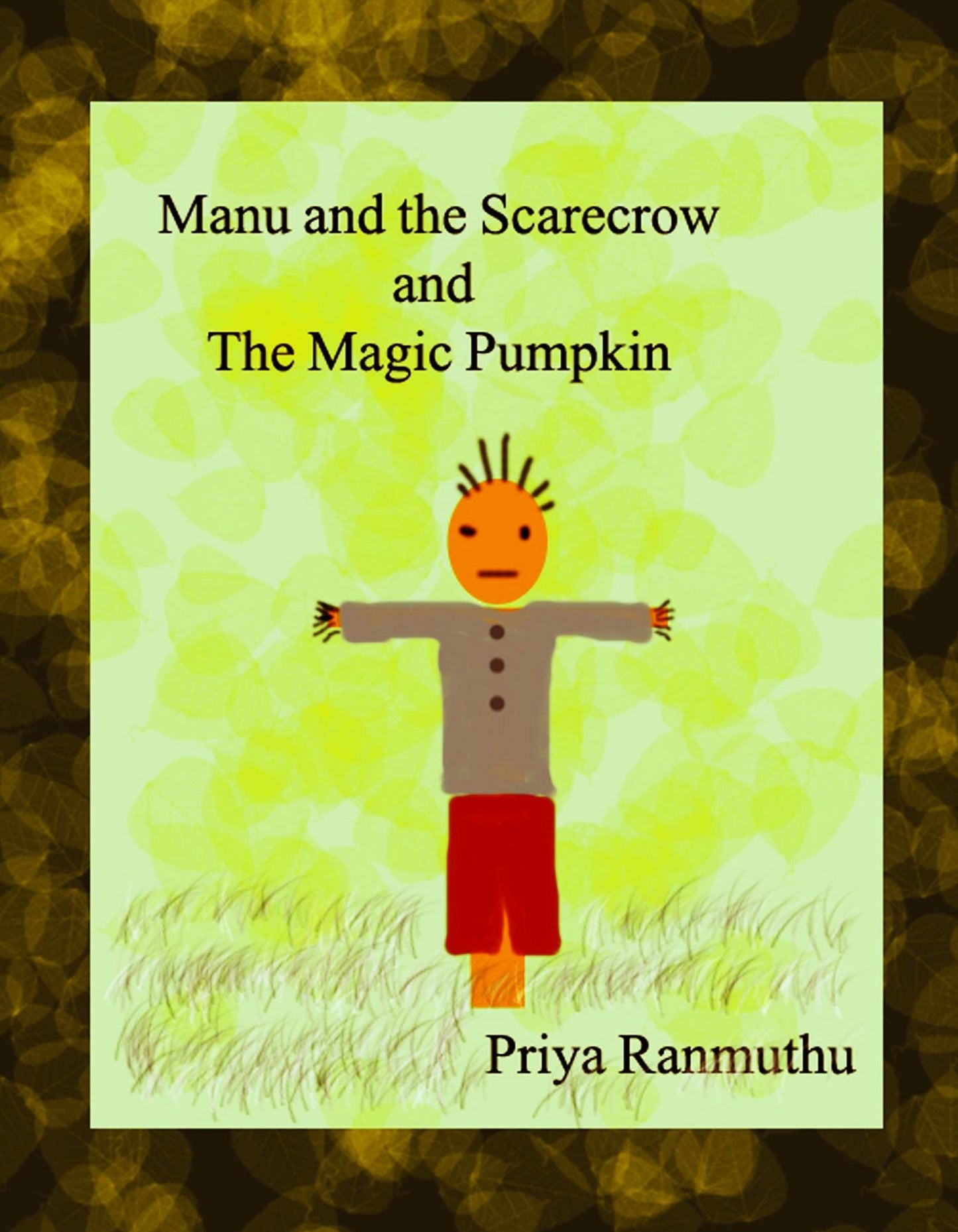 Manu and the Scarecrow and The Magic Pumpkin