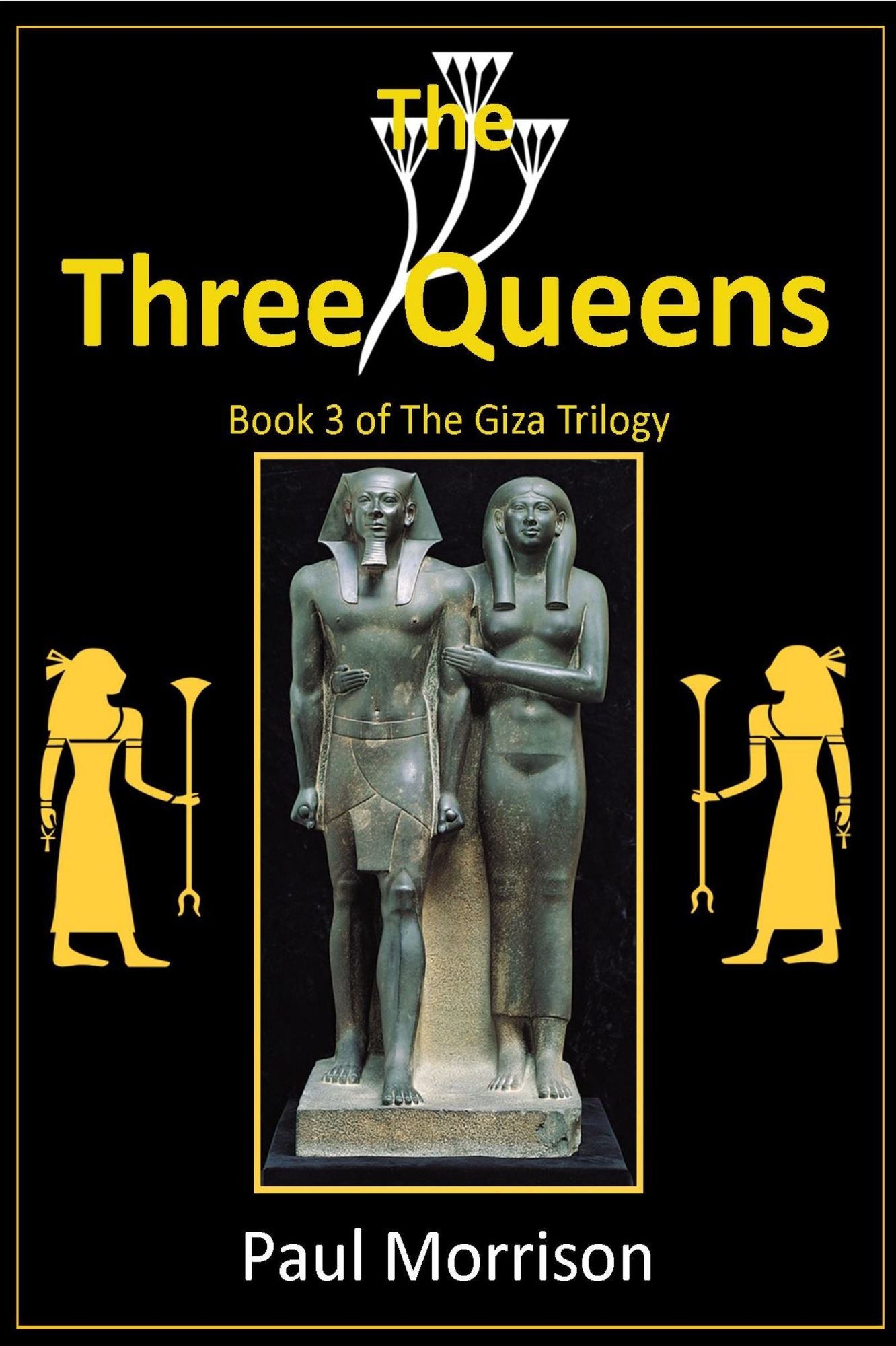 The Three Queens: Book 3 of The Giza Trilogy