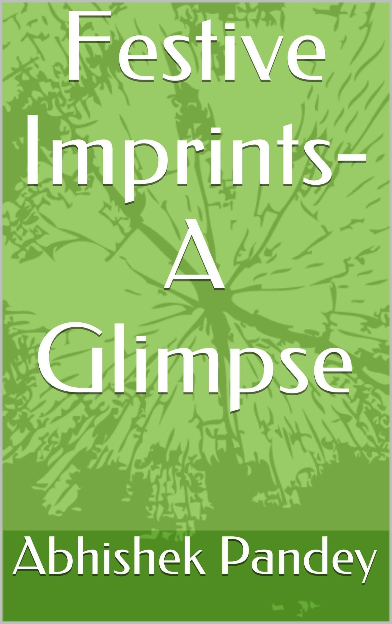 Festive Imprints- A Glimpse
