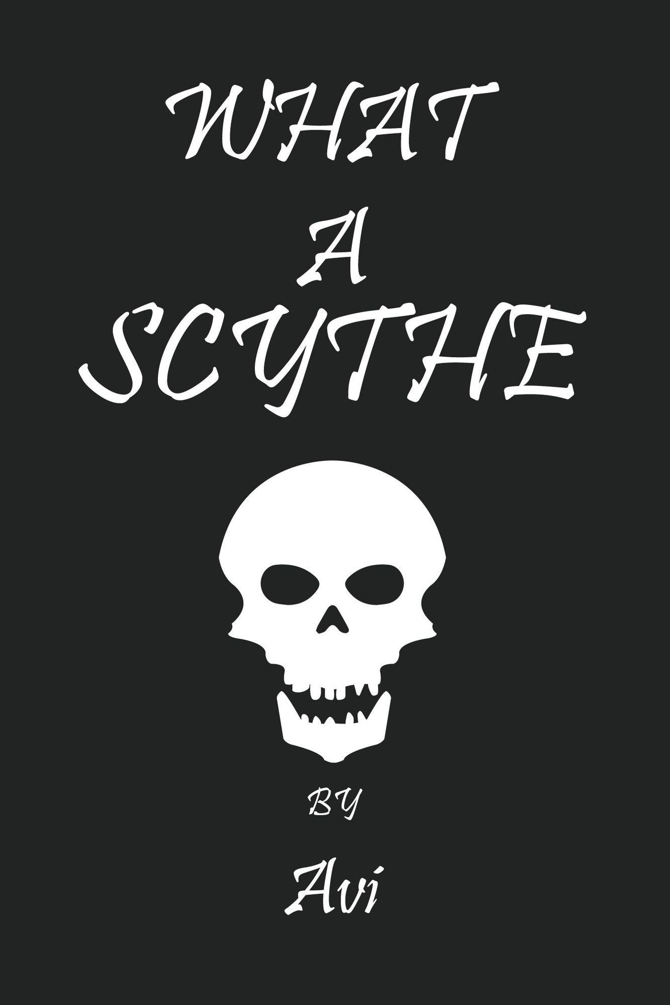 What a Scythe