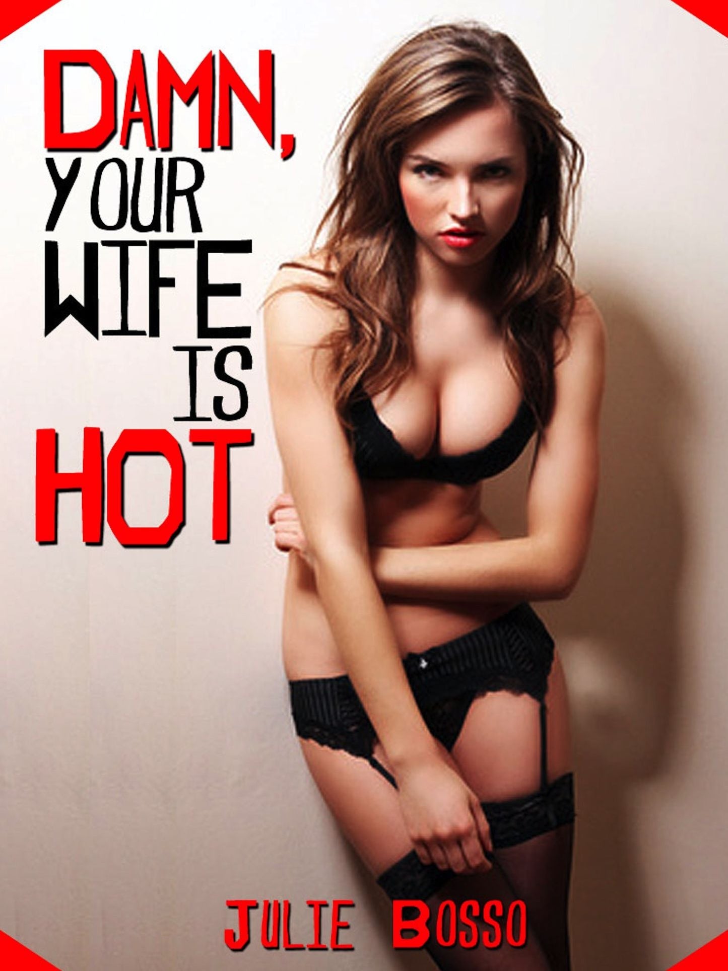 Damn! Your Wife is Hot! A Rough and Reluctant Wife Gangbang Short