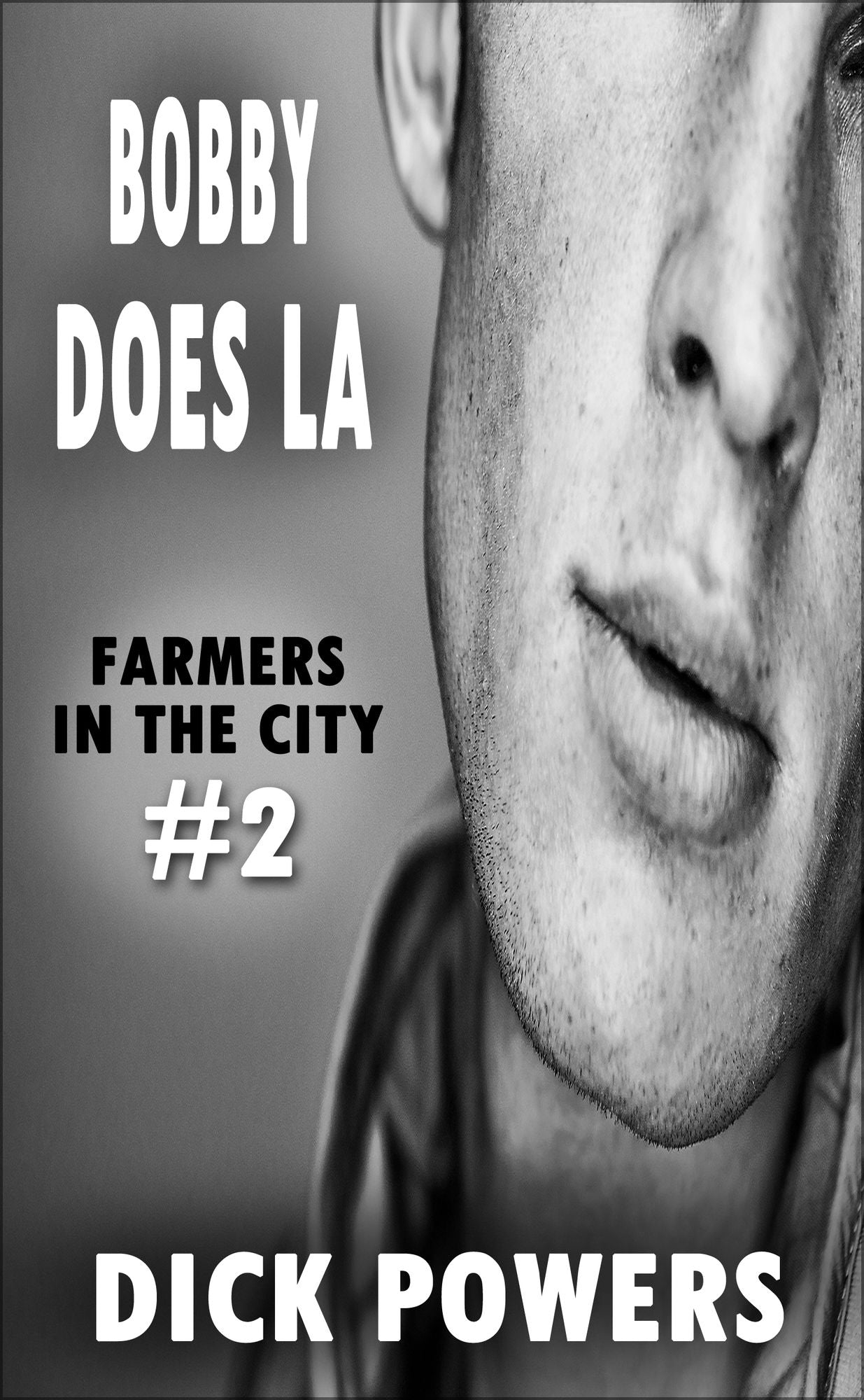 Bobby Does LA (Farmers In The City #2)