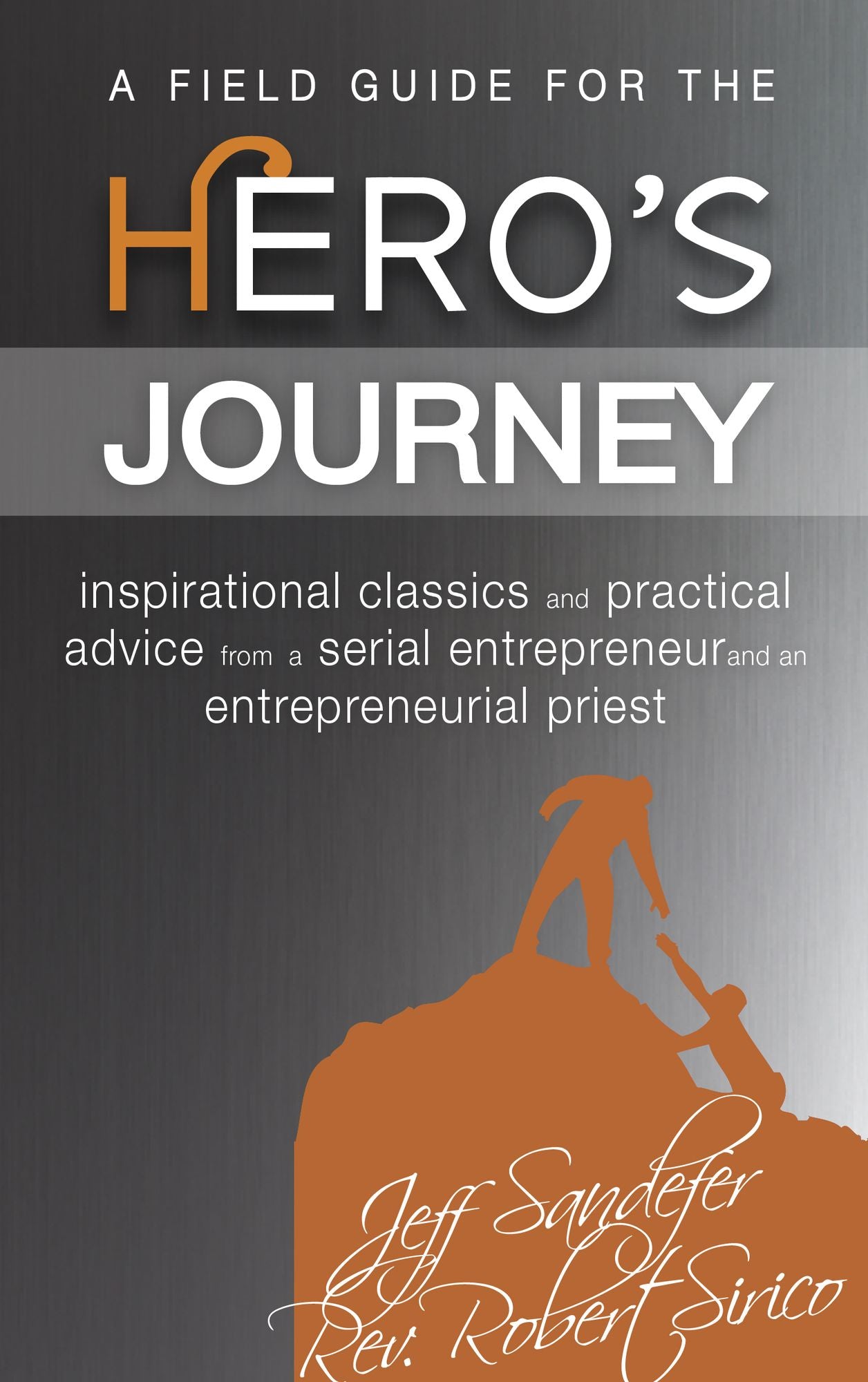 A Field Guide for the Hero's Journey