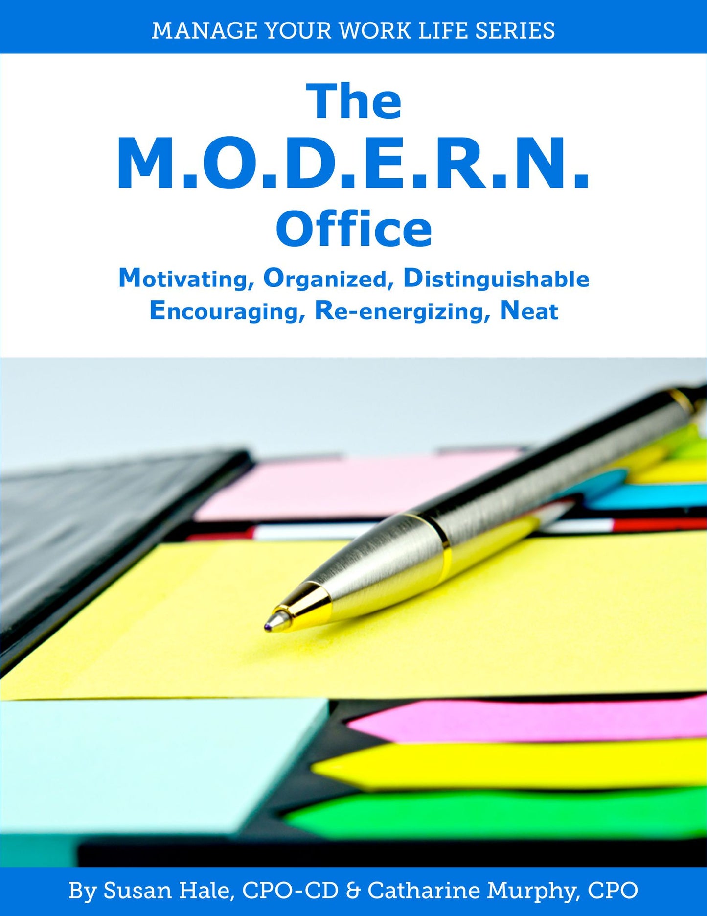The M.O.D.E.R.N Office: Motivating, Organized, Distinguishable, Encouraging, Re-Energizing, Neat