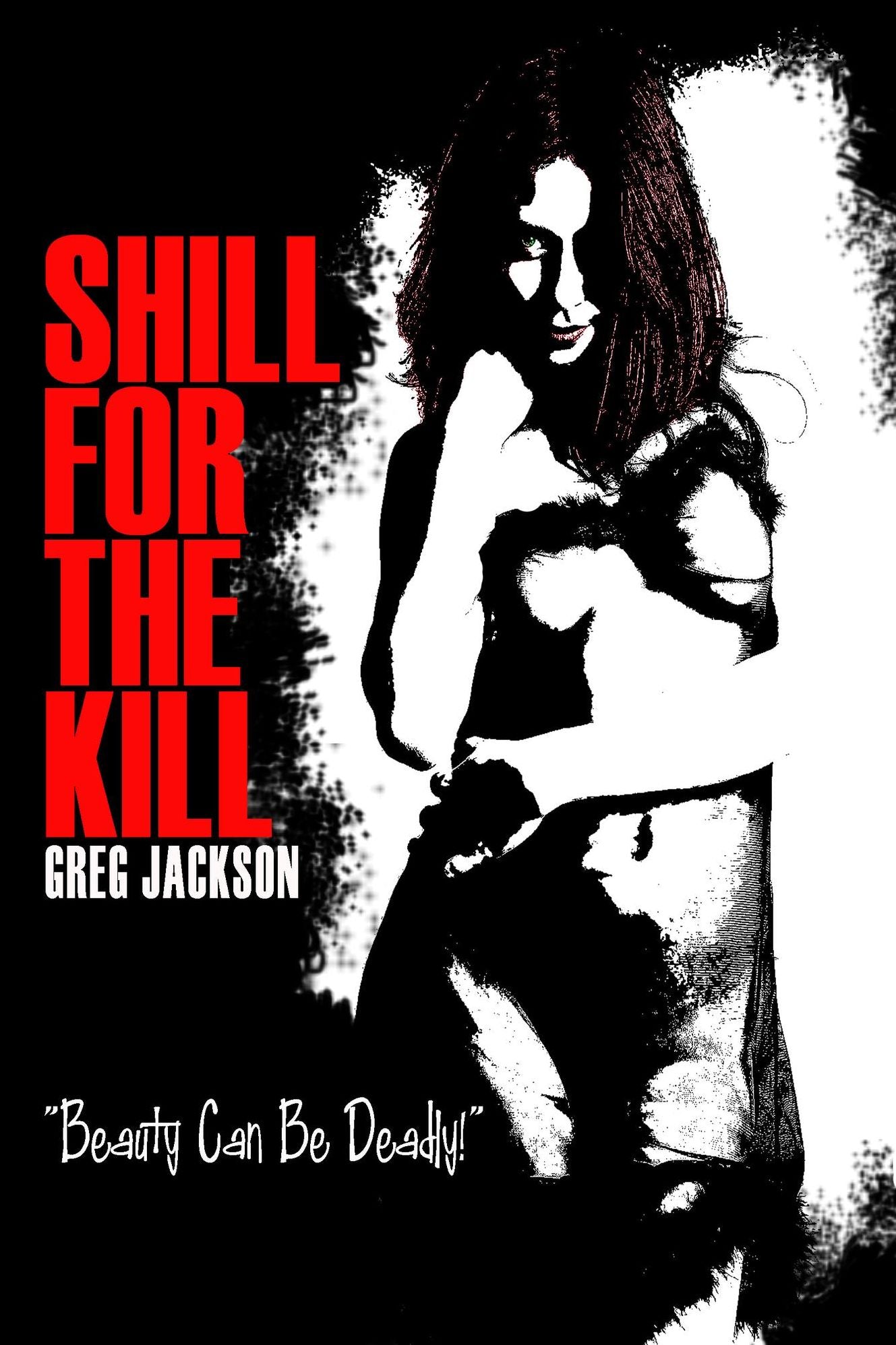Shill for the Kill