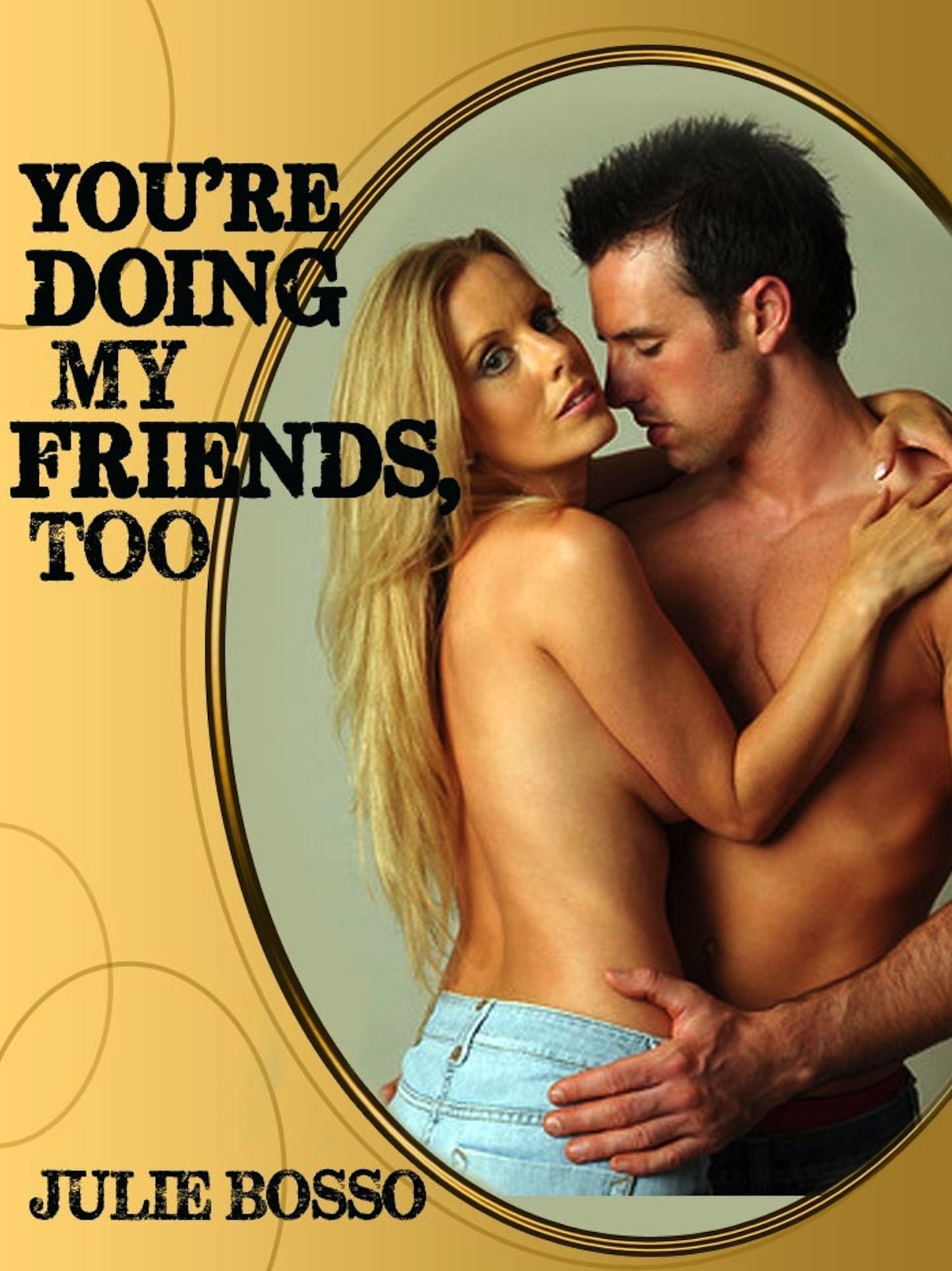 You're Doing all of My Friends, Too: A Rough Hot Wife Share Anal Sex Gangbang Short