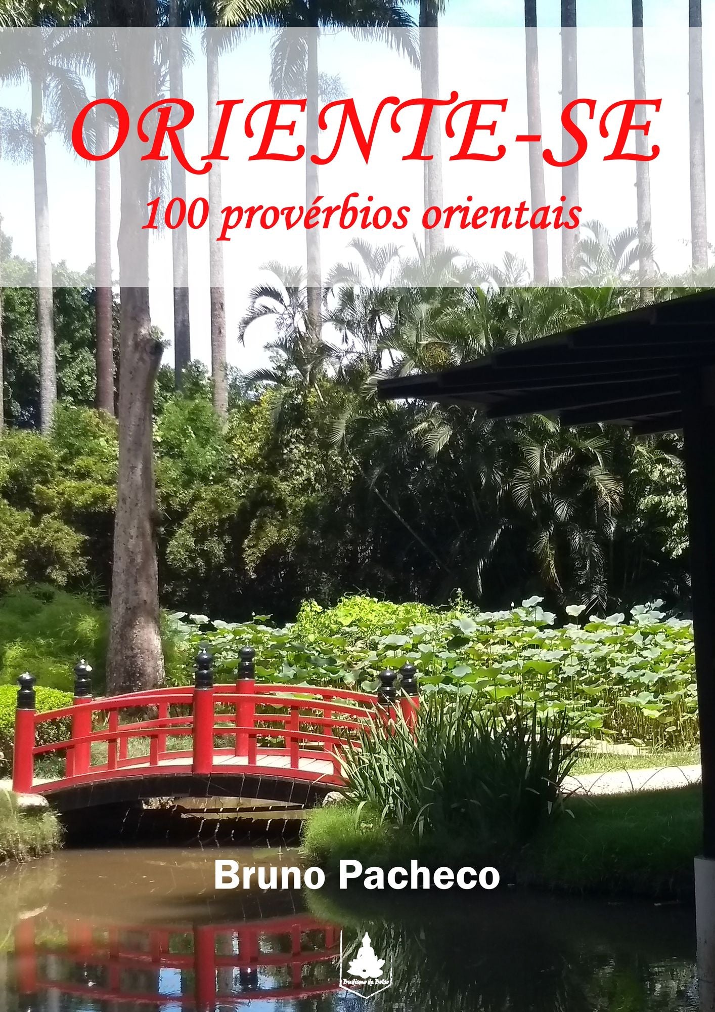 Oriente-se: 100 provérbios orientais para o dia a dia