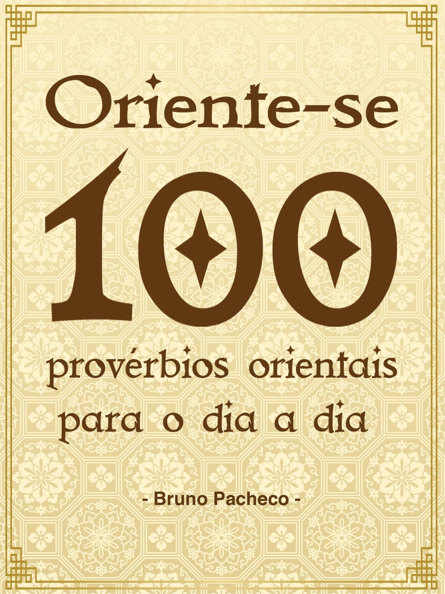 Oriente-se: 100 provérbios orientais para o dia a dia