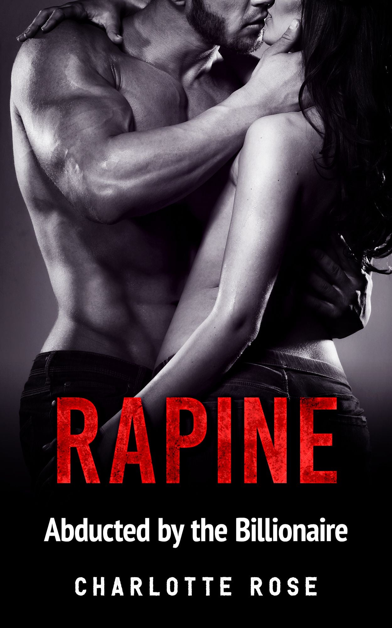 Rapine: Abducted by the Billionaire