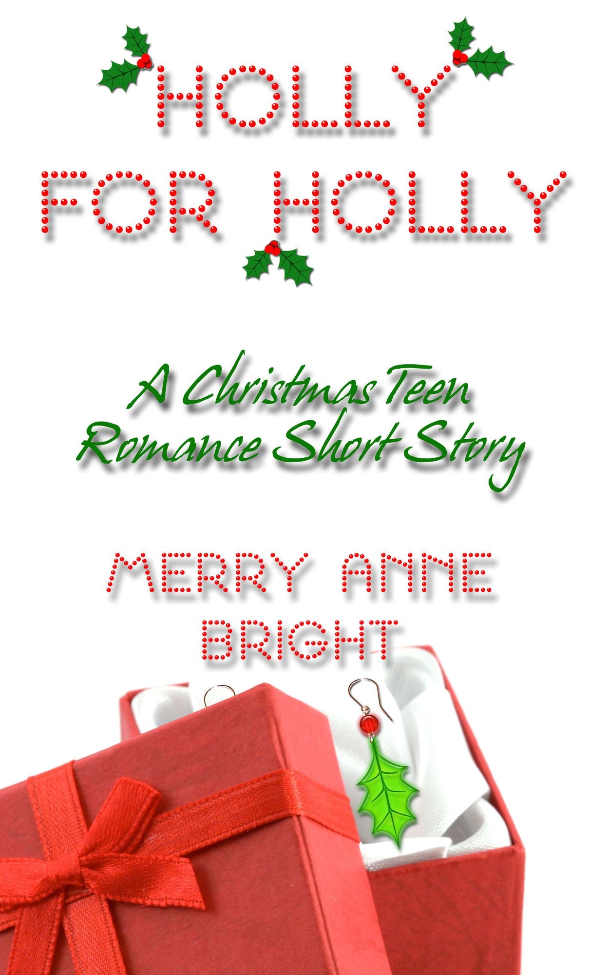 Holly for Holly: A Christmas Teen Romance Short Story