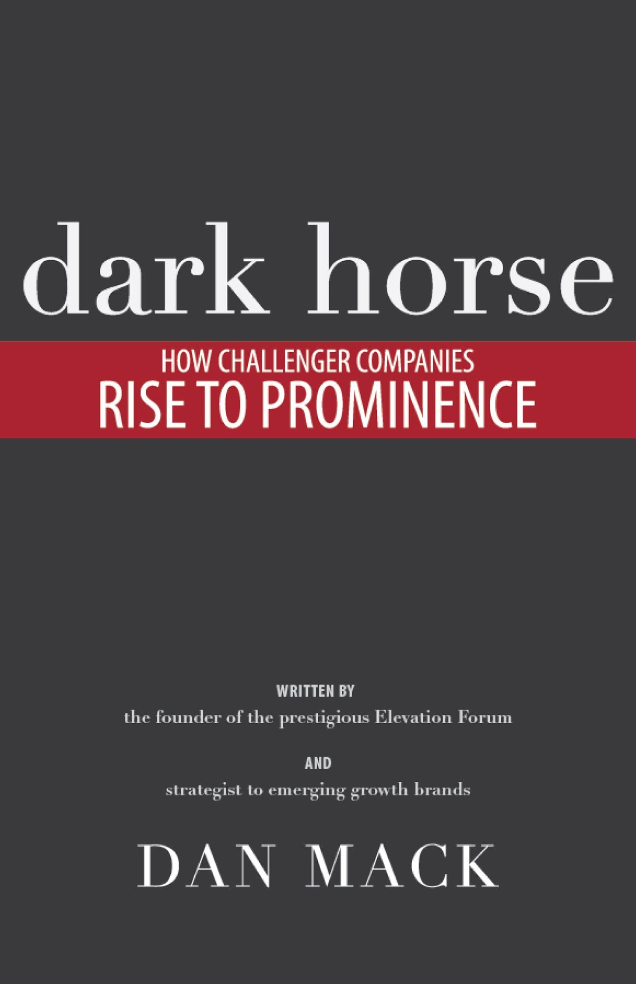 Dark Horse: How Challenger Companies Rise To Prominence