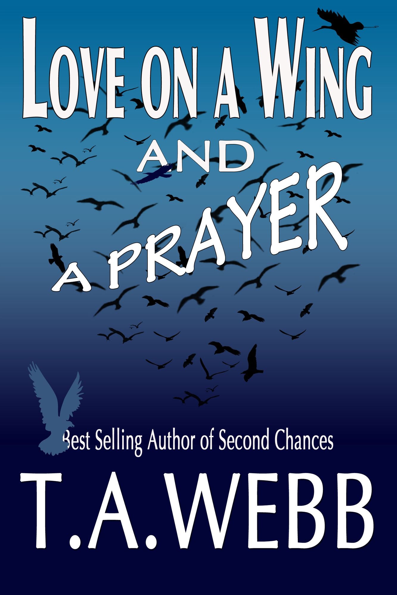 Love on a Wing and a Prayer