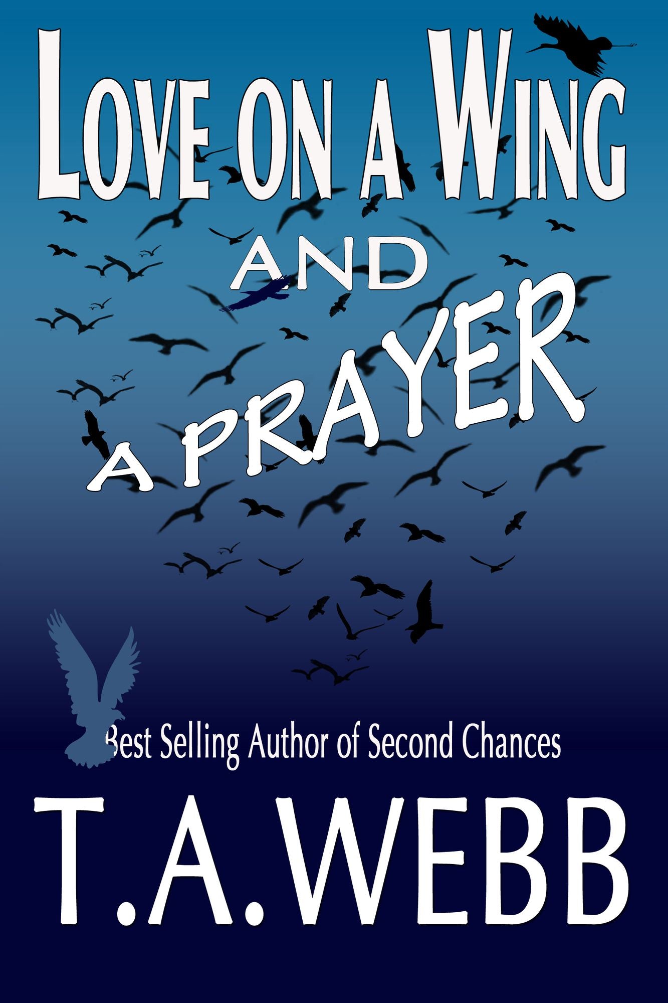 Love on a Wing and a Prayer
